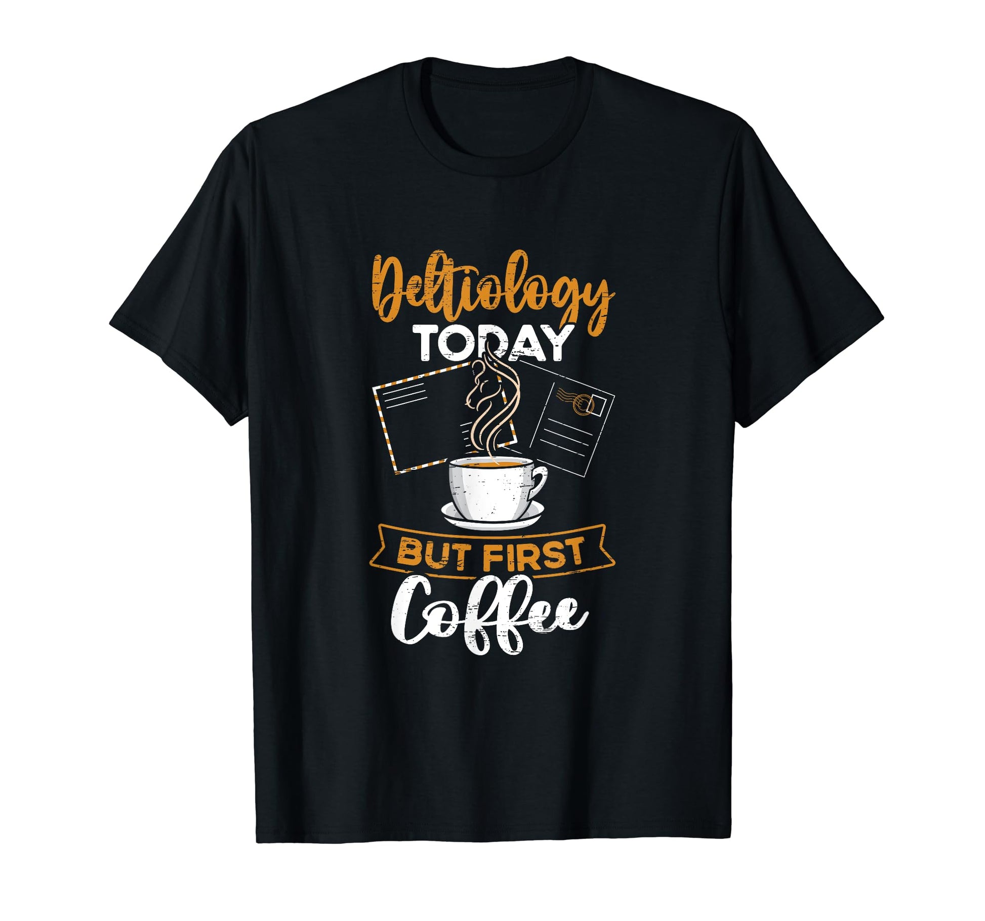 Deltiology Coffee Deltiologist Postcard T-Shirt - Unique Graphic Men Women - T-Shirt, Sweatshirt, Hoodie