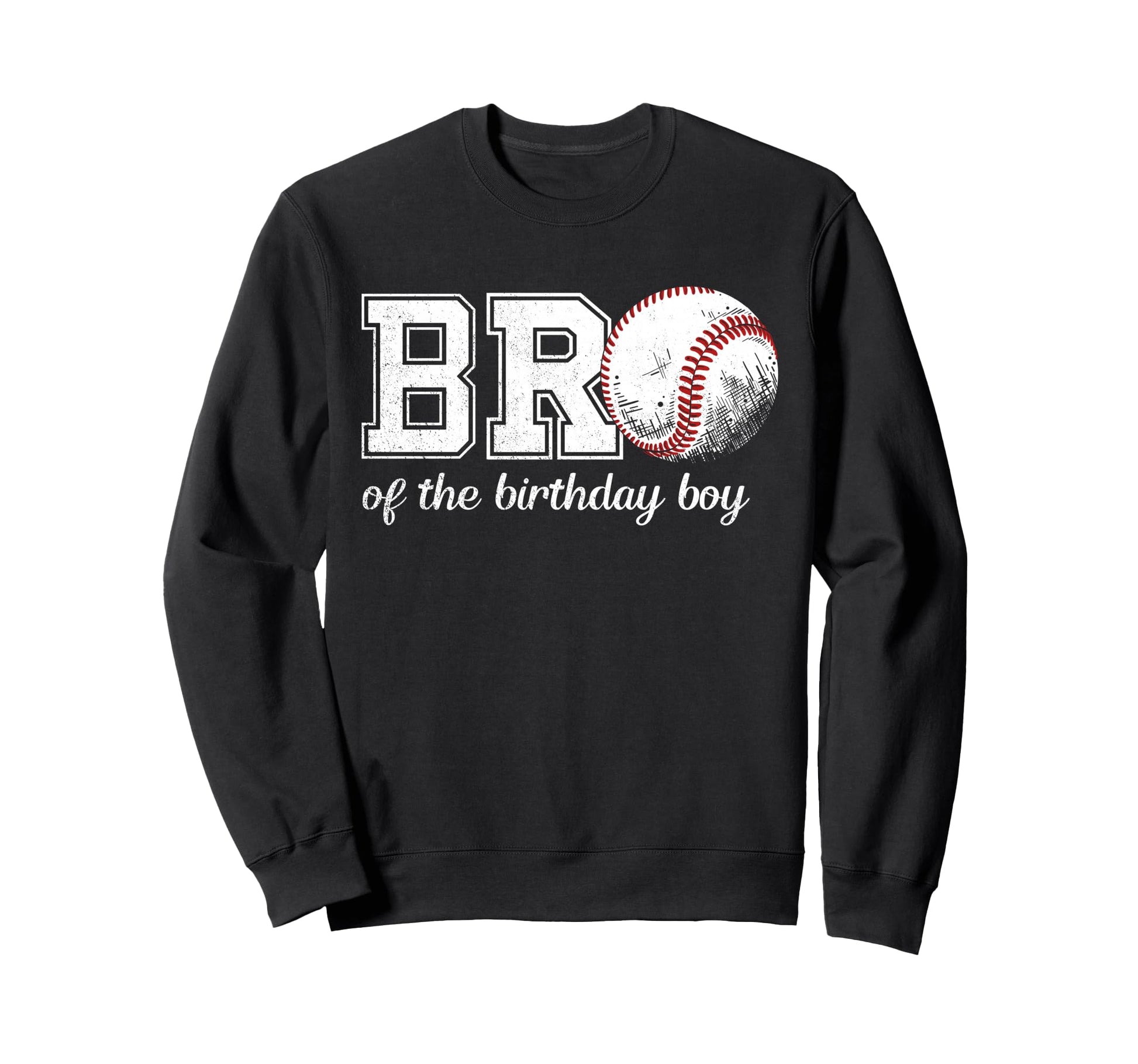 Brother Birthday Baseball Sport Family Sweatshirt - Graphic Print Unisex - T-Shirt, Sweatshirt, Hoodie