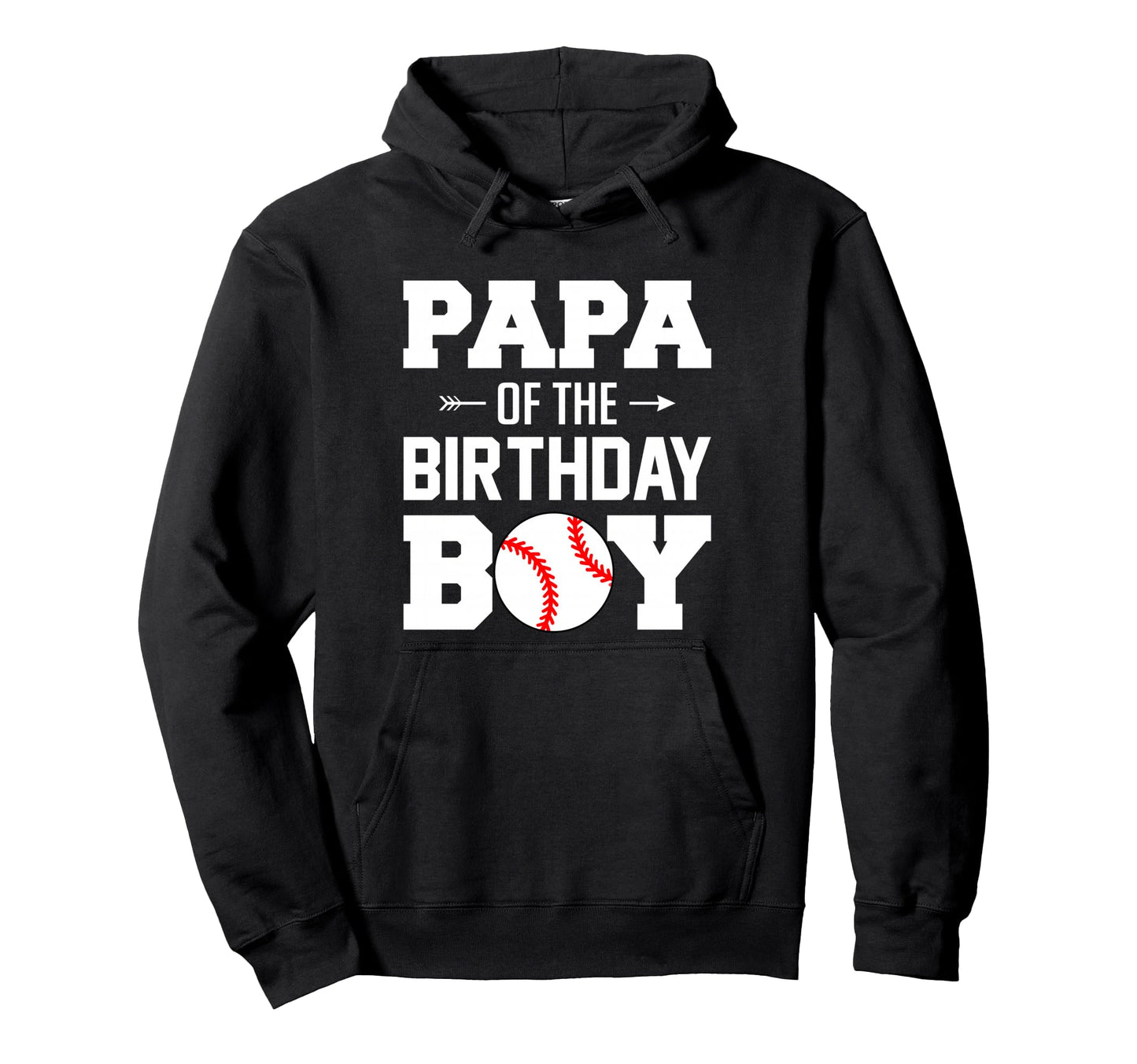 Papa Birthday Funny Baseball Family Hoodie - Novelty Apparel Unisex - T-Shirt, Sweatshirt, Hoodie