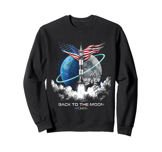 Back To Moon 2026 Funny Astronaut Sweatshirt - Streetwear Style Men Women - T-Shirt, Sweatshirt, Hoodie