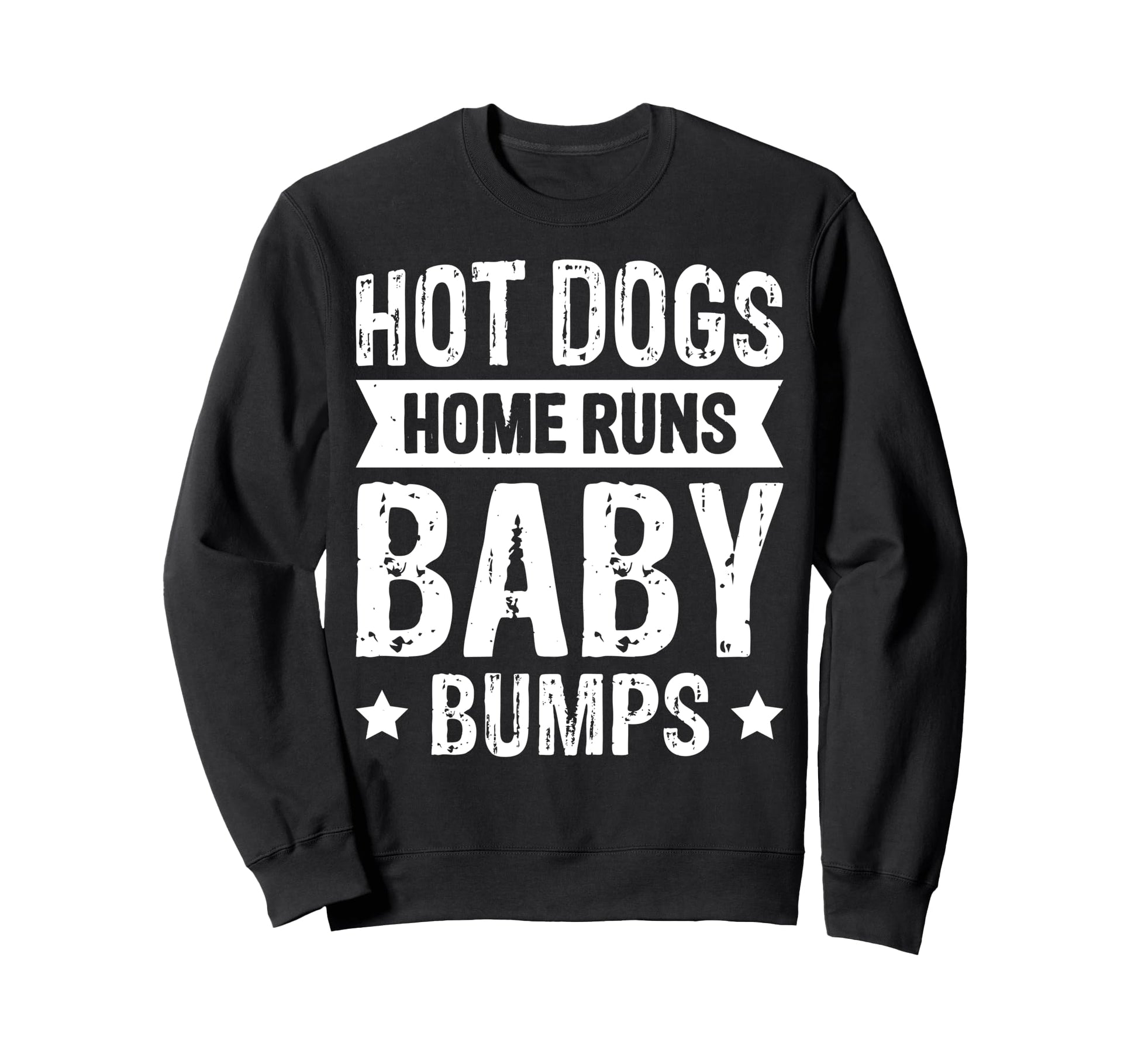 Hot Dogs Home Runs Bumps Sweatshirt - Unique Graphic Unisex - T-Shirt, Sweatshirt, Hoodie