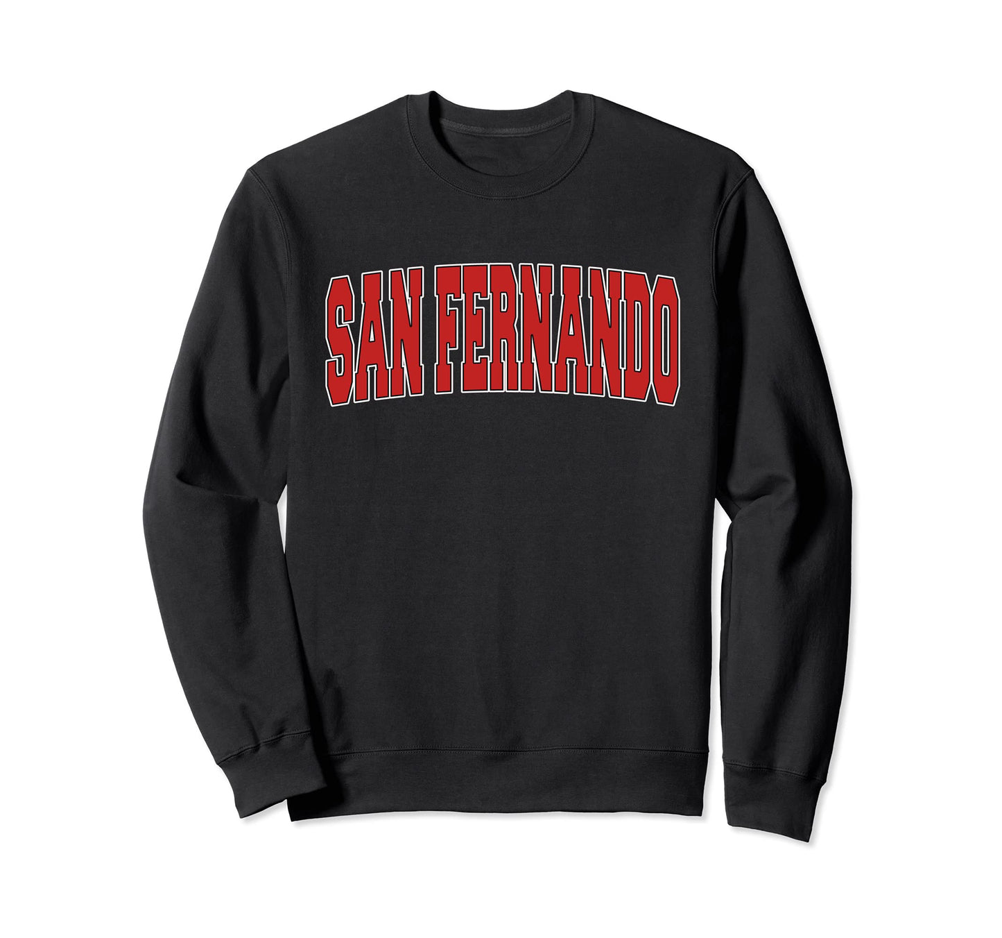 San Fernando Ca California Sweatshirt - Streetwear Style for Adults - T-Shirt, Sweatshirt, Hoodie