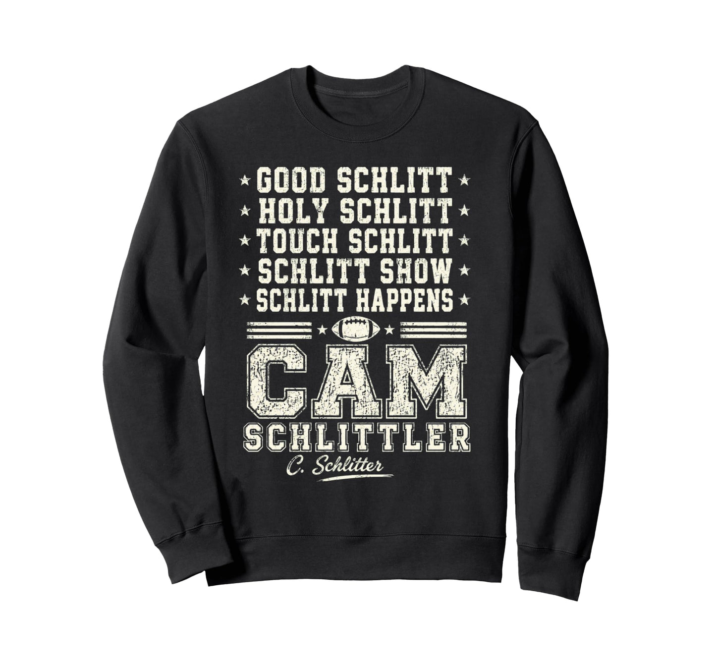 Good Schlitt Holy Schlitt Cam Sweatshirt - Fun Novelty Design Unisex - T-Shirt, Sweatshirt, Hoodie