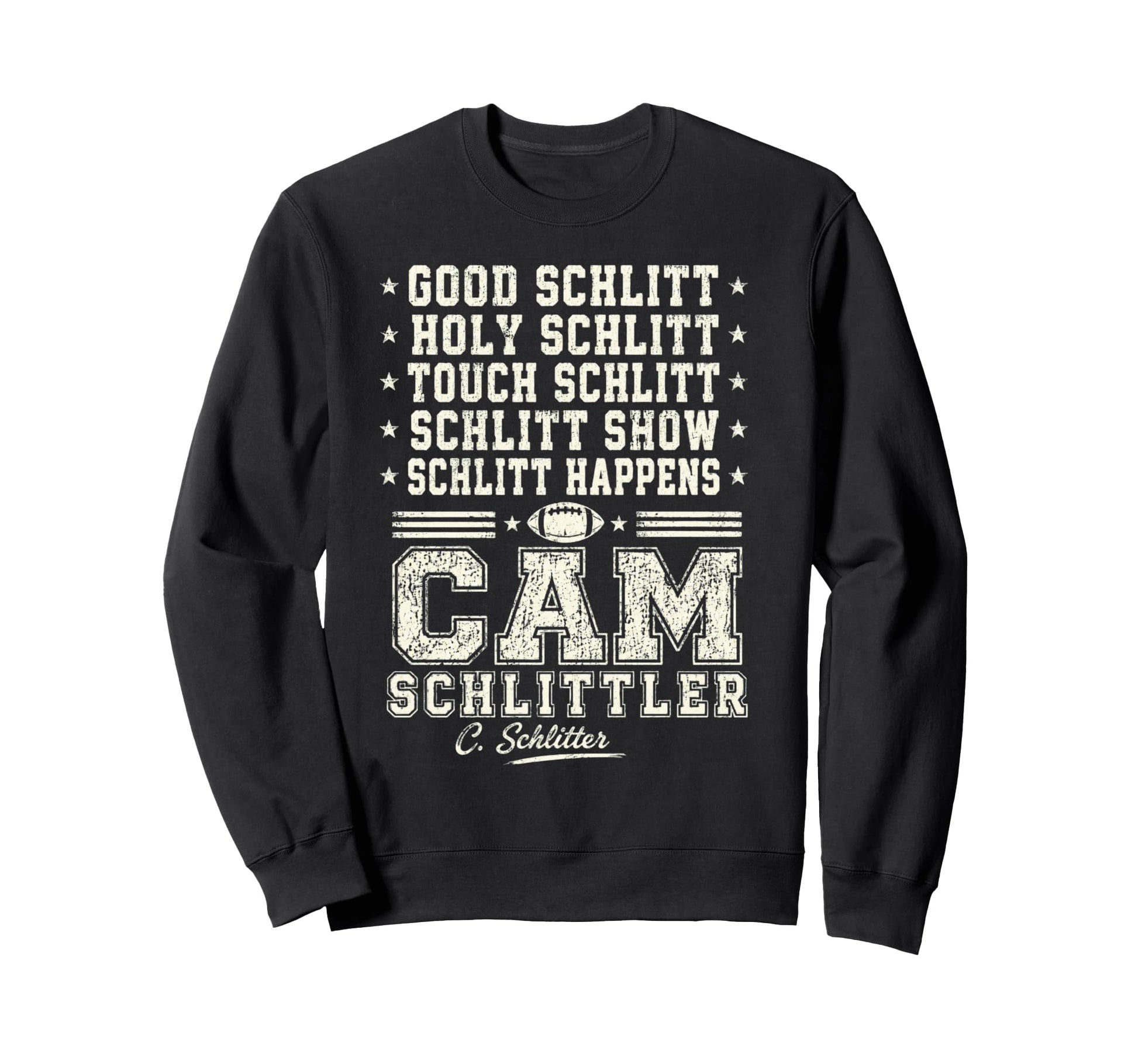 Good Schlitt Holy Schlitt Cam Sweatshirt - Fun Novelty Design Unisex - T-Shirt, Sweatshirt, Hoodie