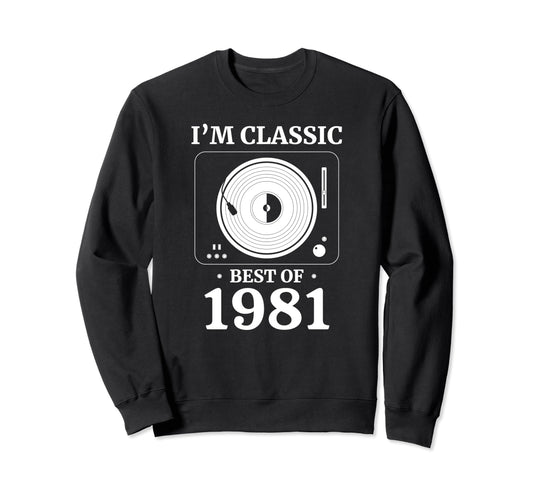 1981 Birthday Vinyl Lp Music Record Sweatshirt - Trendy Graphic Men Women - T-Shirt, Sweatshirt, Hoodie