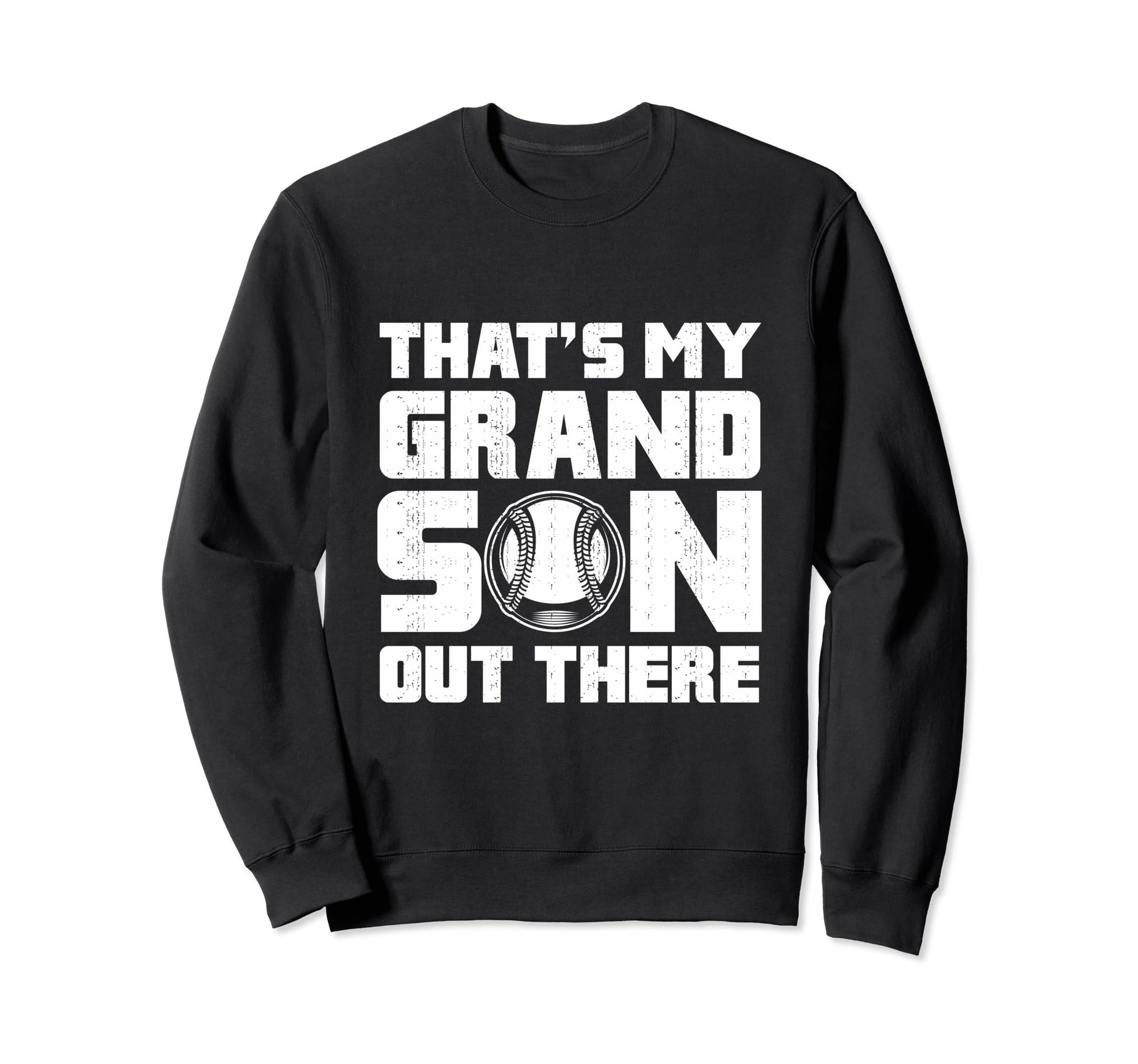 Thats My Grandson Out There Sweatshirt - Novelty Apparel Men Women - T-Shirt, Sweatshirt, Hoodie