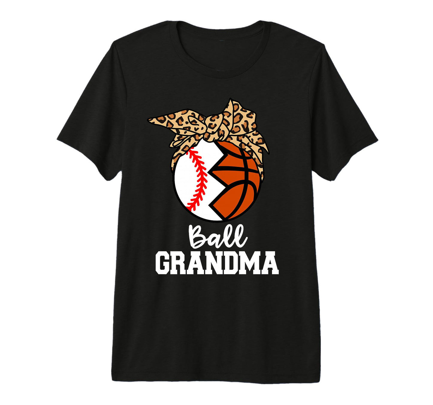 Ball Grandma Baseball Basketball T-Shirt - Fun Novelty Design Unisex - T-Shirt, Sweatshirt, Hoodie