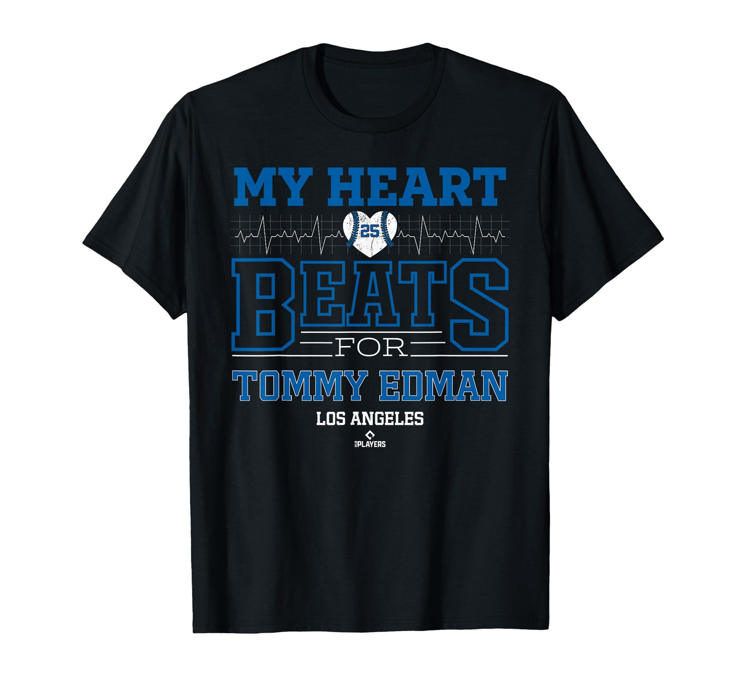 My Heart Beats Tommy Edman Los Angeles T-Shirt - Fun Novelty Design Unisex - T-Shirt, Sweatshirt, Hoodie