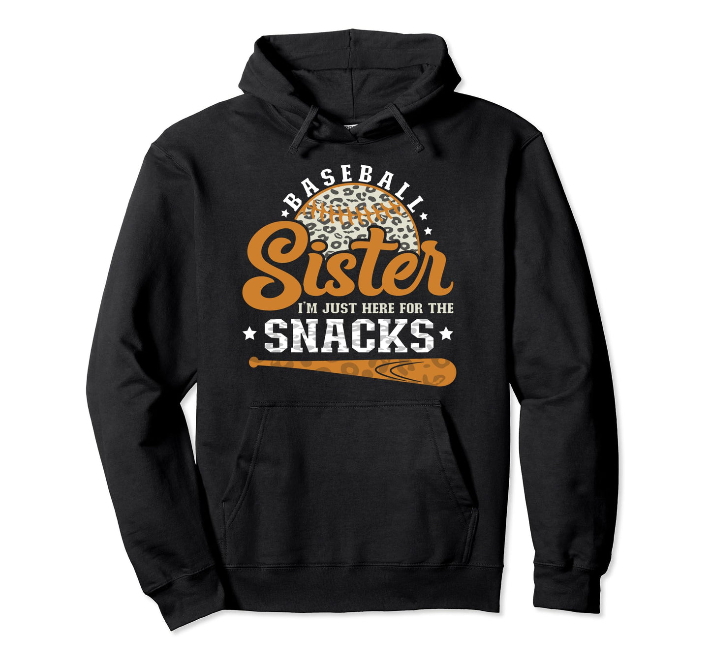 Baseball Sister Im Just Here Hoodie - Casual Everyday Wear for Adults - T-Shirt, Sweatshirt, Hoodie