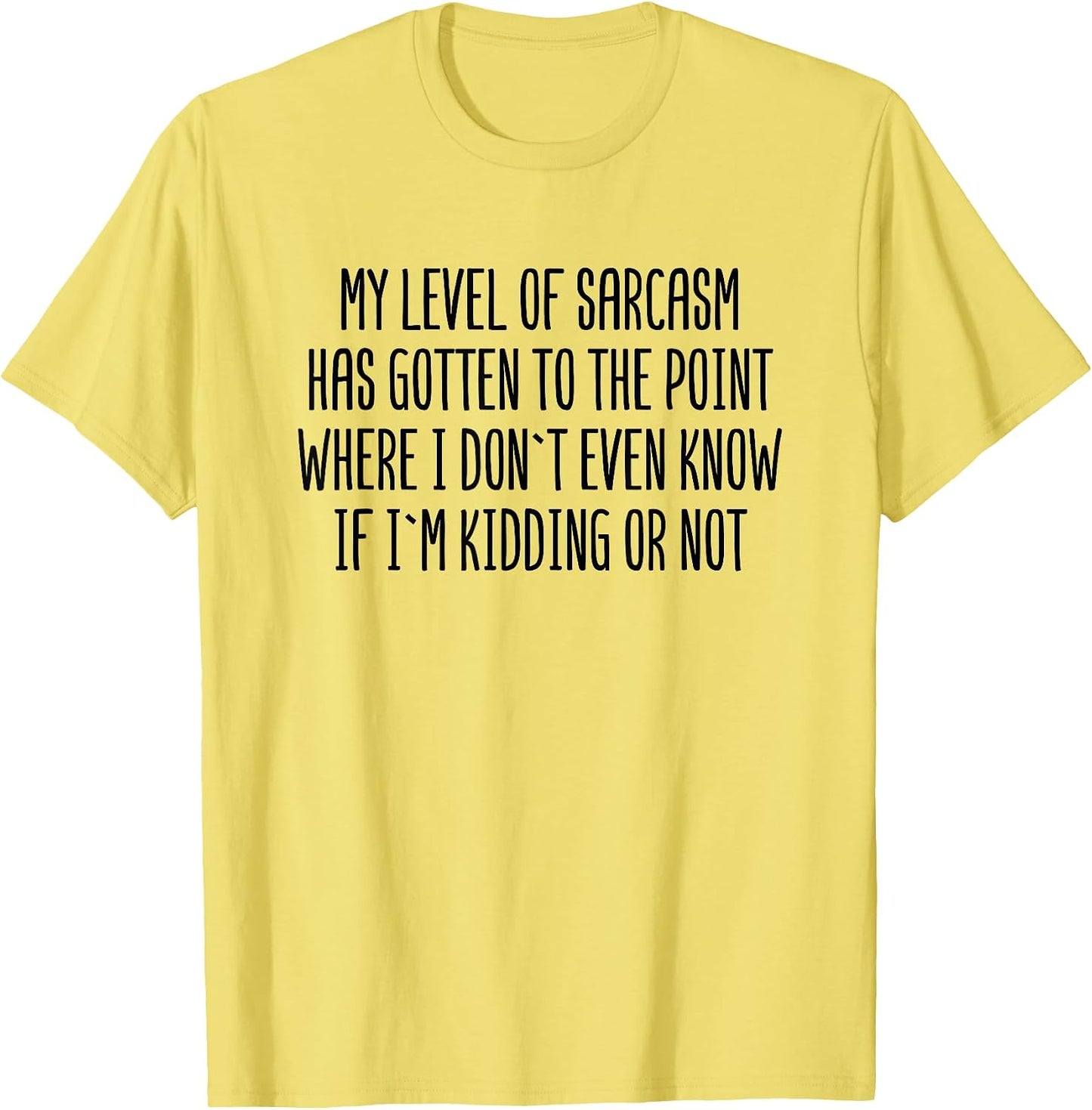 My Level of Sarcasm Has Gotten To The Point Funny - Adult & Kids T-Shirts, Sweatshirts & Hoodies apparel design preview 1