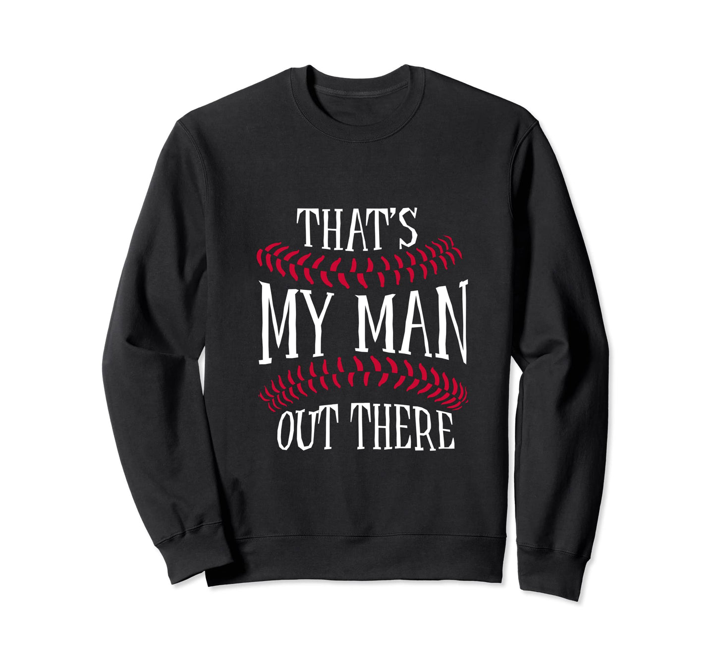Thats My Out There Baseball Sweatshirt - Minimalist Print Unisex - T-Shirt, Sweatshirt, Hoodie