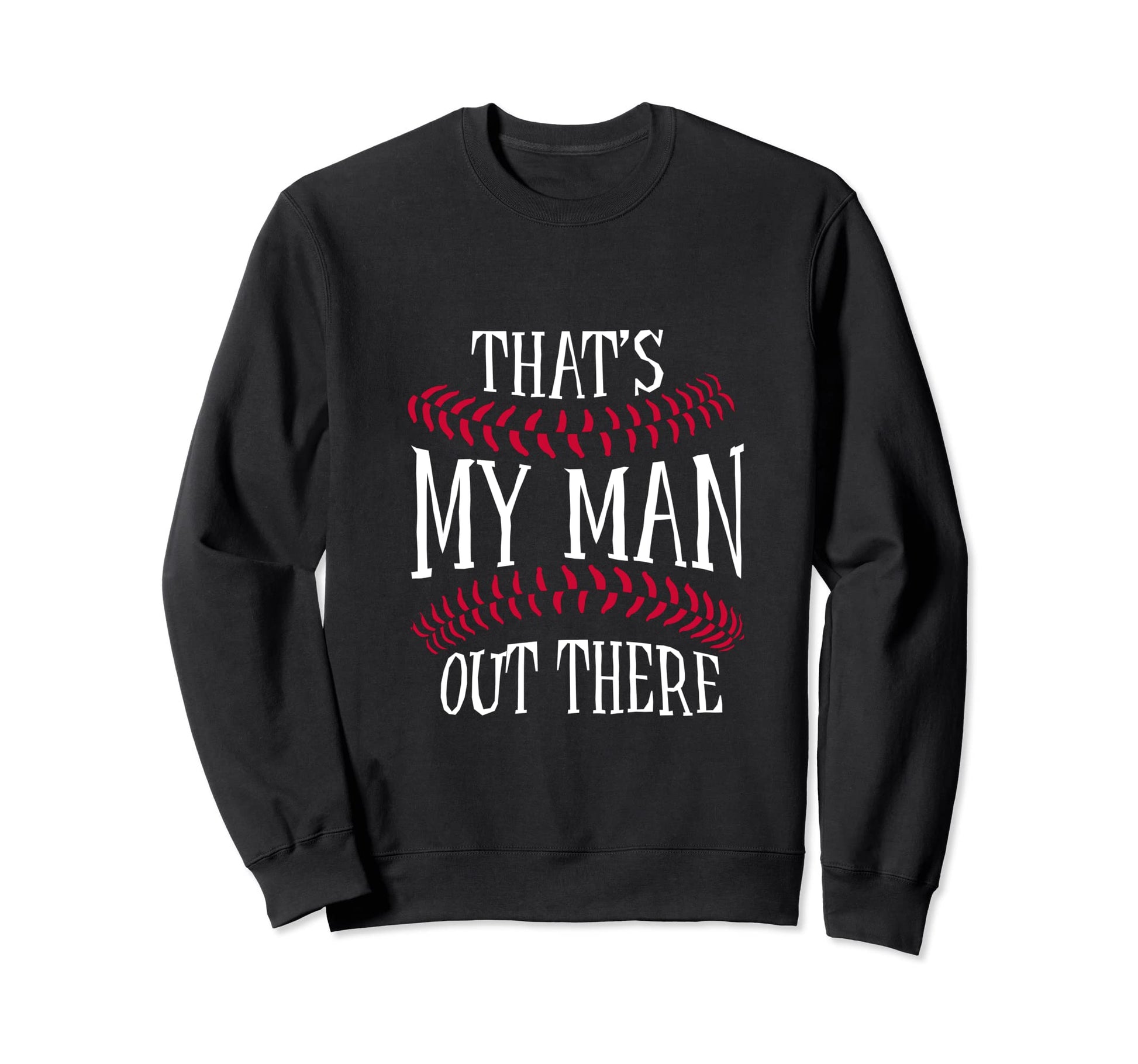 Thats My Out There Baseball Sweatshirt - Minimalist Print Unisex - T-Shirt, Sweatshirt, Hoodie