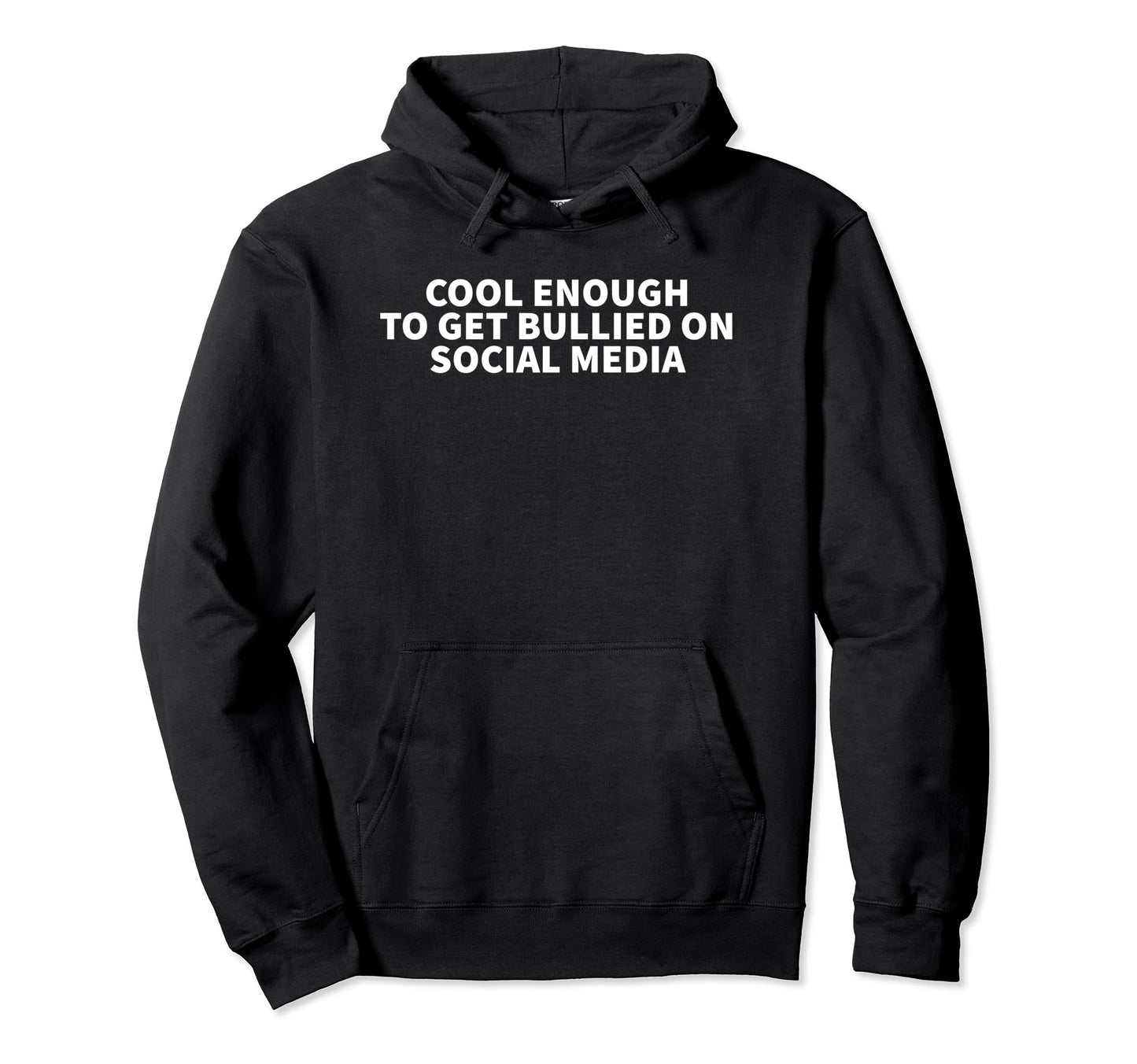 Enough To Get Bullied Social Media Y2K Hoodie - Novelty Apparel Men Women - T-Shirt, Sweatshirt, Hoodie