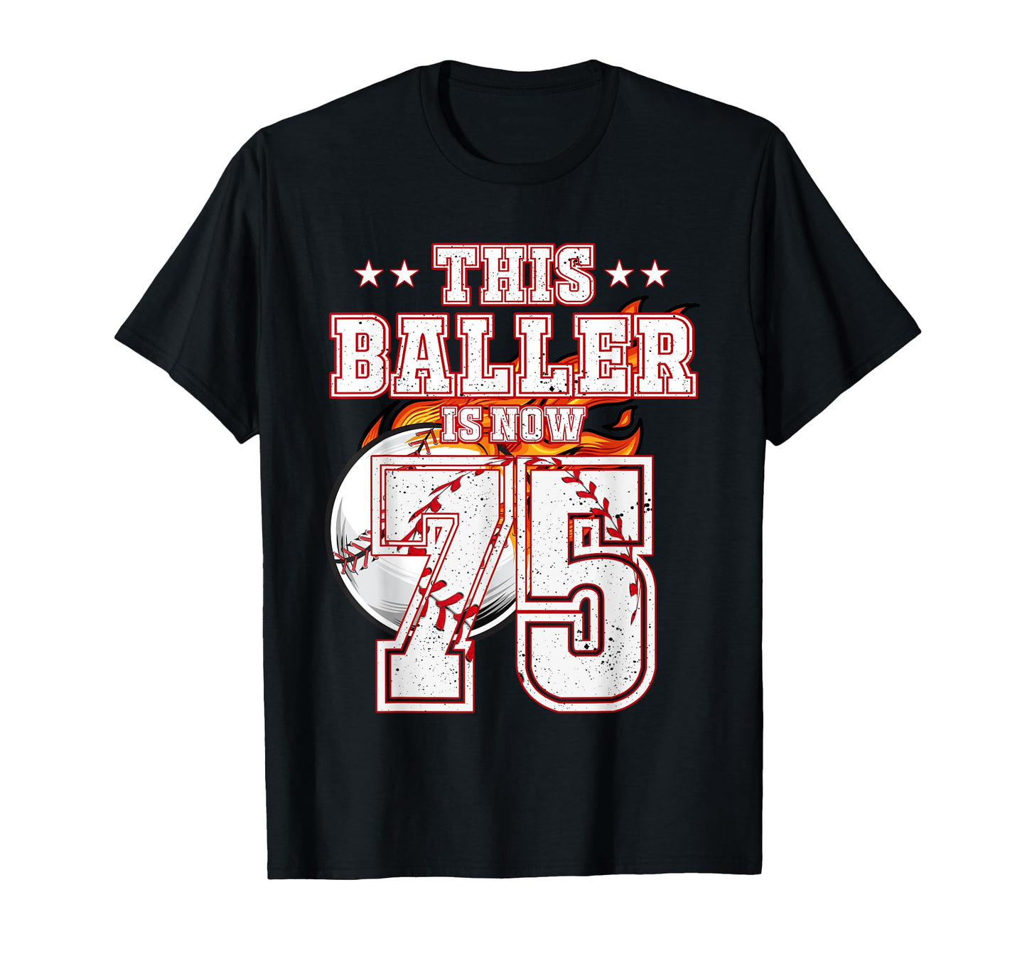 This Baller Is Now 75 Years Old T-Shirt - Trendy Graphic Men Women - T-Shirt, Sweatshirt, Hoodie