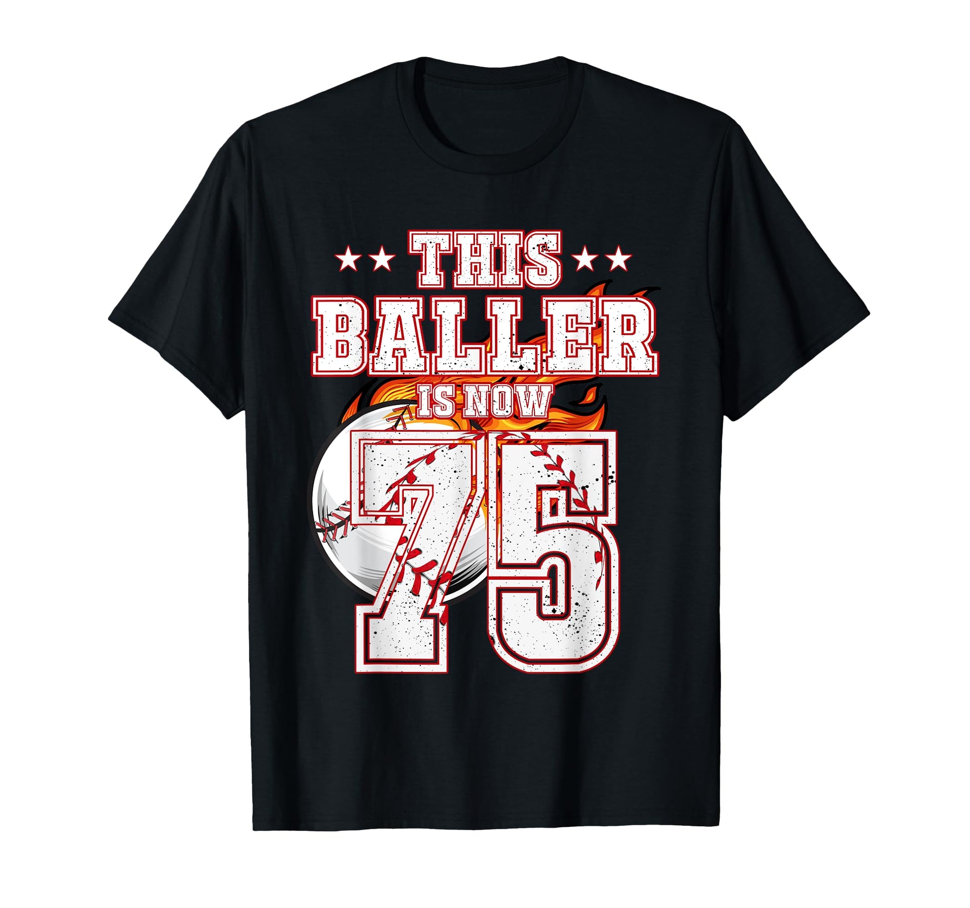 This Baller Is Now 75 Years Old T-Shirt - Trendy Graphic Men Women - T-Shirt, Sweatshirt, Hoodie