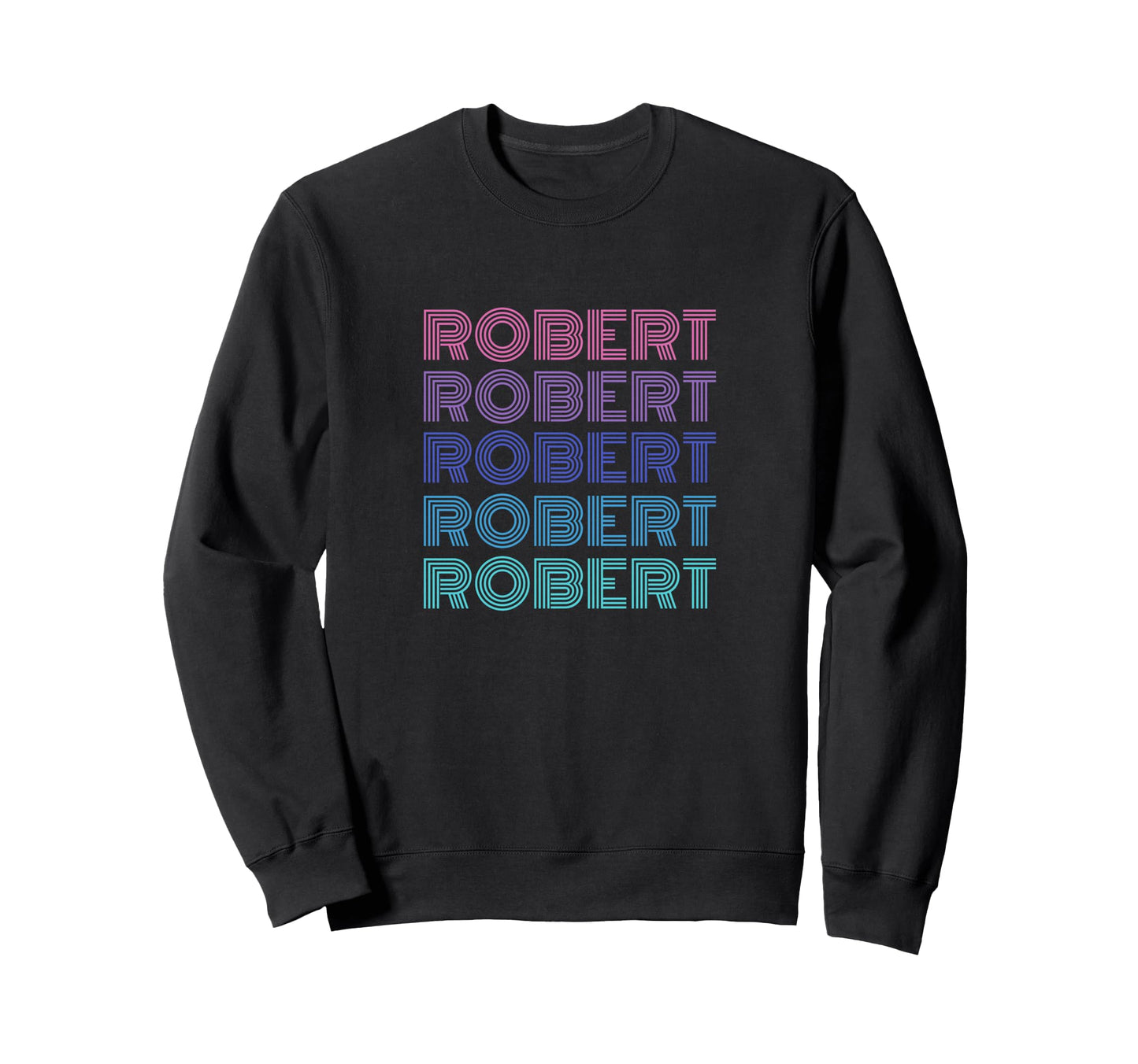 Robert Funny Name Sweatshirt - Custom Art Print Unisex - T-Shirt, Sweatshirt, Hoodie