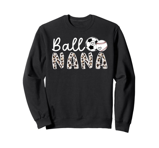 Ball Nana Grandma Baseball Sweatshirt - Aesthetic Graphic for Adults - T-Shirt, Sweatshirt, Hoodie