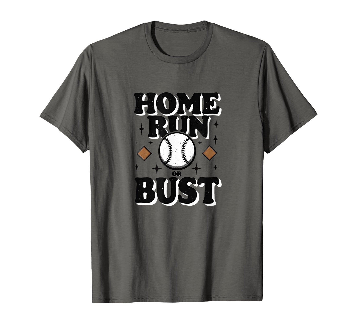 Home Run Or Bust Softball T-Shirt - Fun Novelty Design for Adults - T-Shirt, Sweatshirt, Hoodie