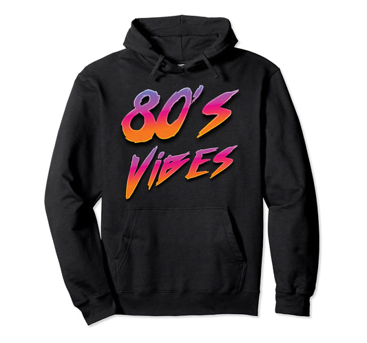 80S Vibes 80S Synthwave Retrowave Hoodie - Novelty Apparel for Adults - T-Shirt, Sweatshirt, Hoodie