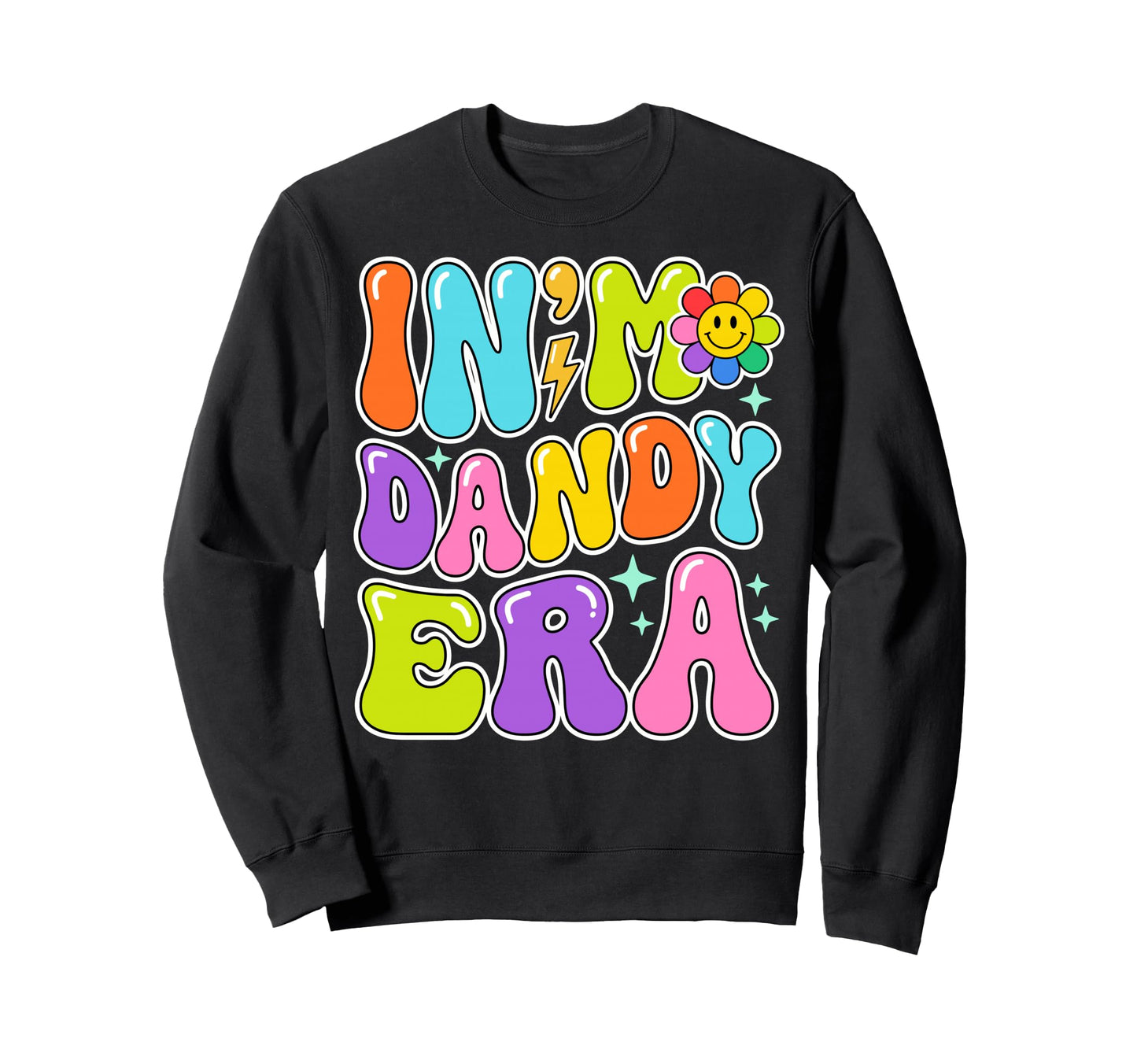 My Dandy Era Funny Groovy Vibes Sweatshirt - Unique Graphic for Adults - T-Shirt, Sweatshirt, Hoodie