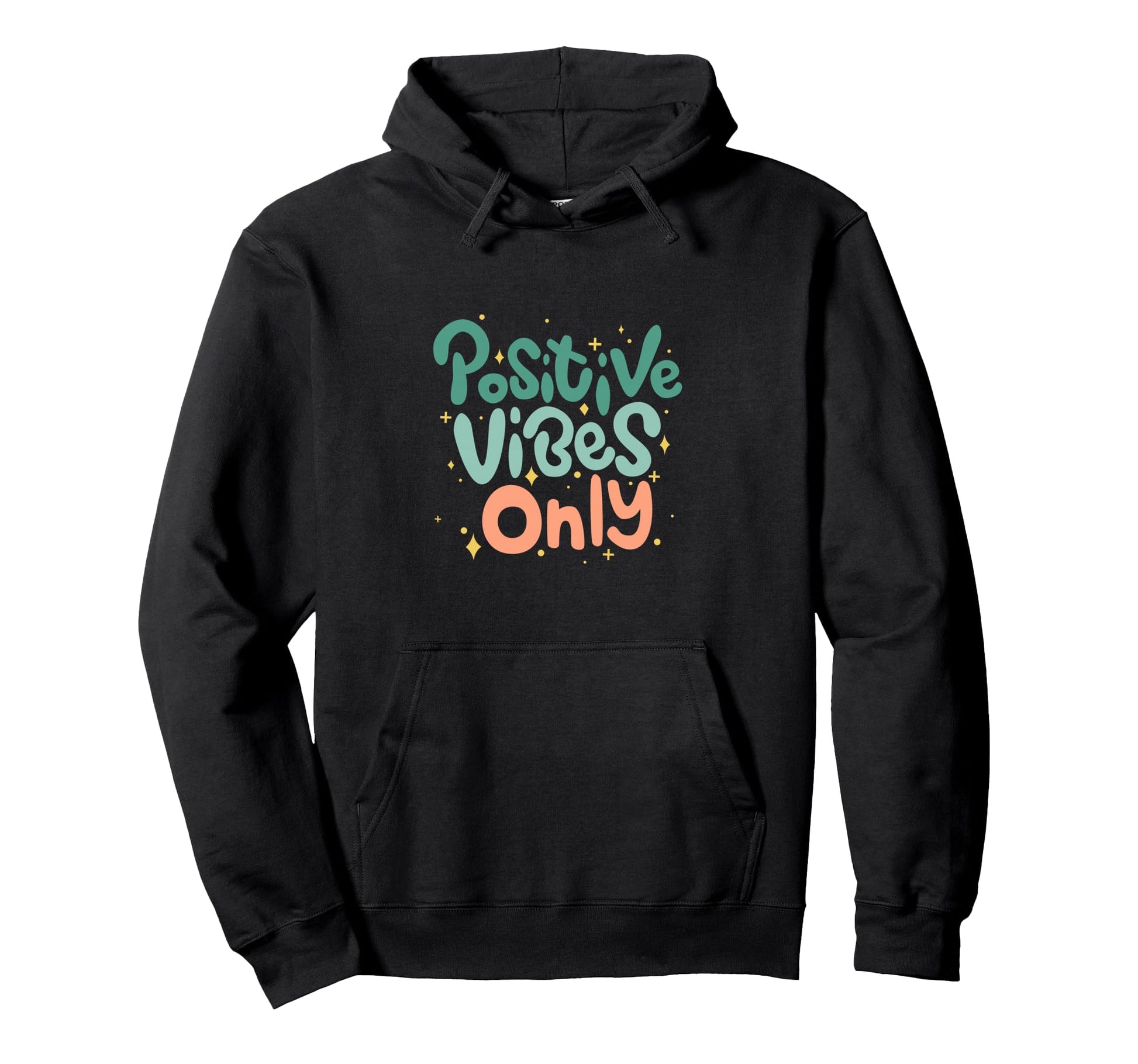 Positive Vibes Only Typography Hoodie - Streetwear Style Men Women - T-Shirt, Sweatshirt, Hoodie