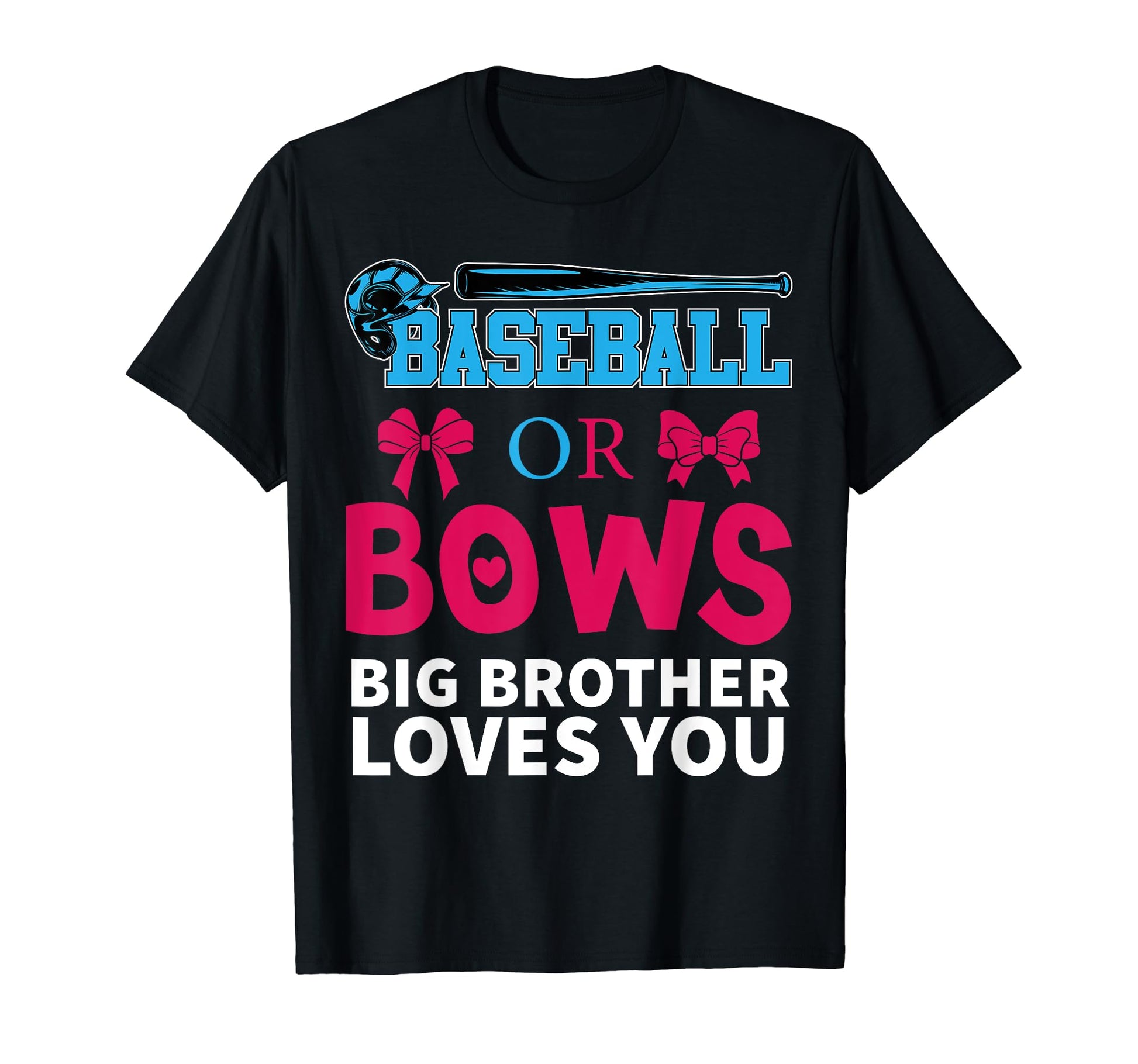 Baseball Or Bows Big Brother Loves T-Shirt - Minimalist Print for Adults - T-Shirt, Sweatshirt, Hoodie
