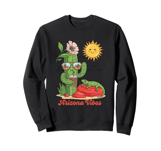 Arizona Cactus Vibes Desert Sun Sweatshirt - Trendy Graphic Men Women - T-Shirt, Sweatshirt, Hoodie