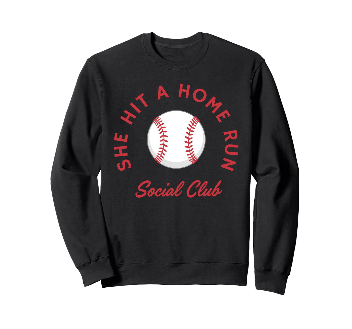She Hit Home Run Social Club Sweatshirt - Streetwear Style for Adults - T-Shirt, Sweatshirt, Hoodie