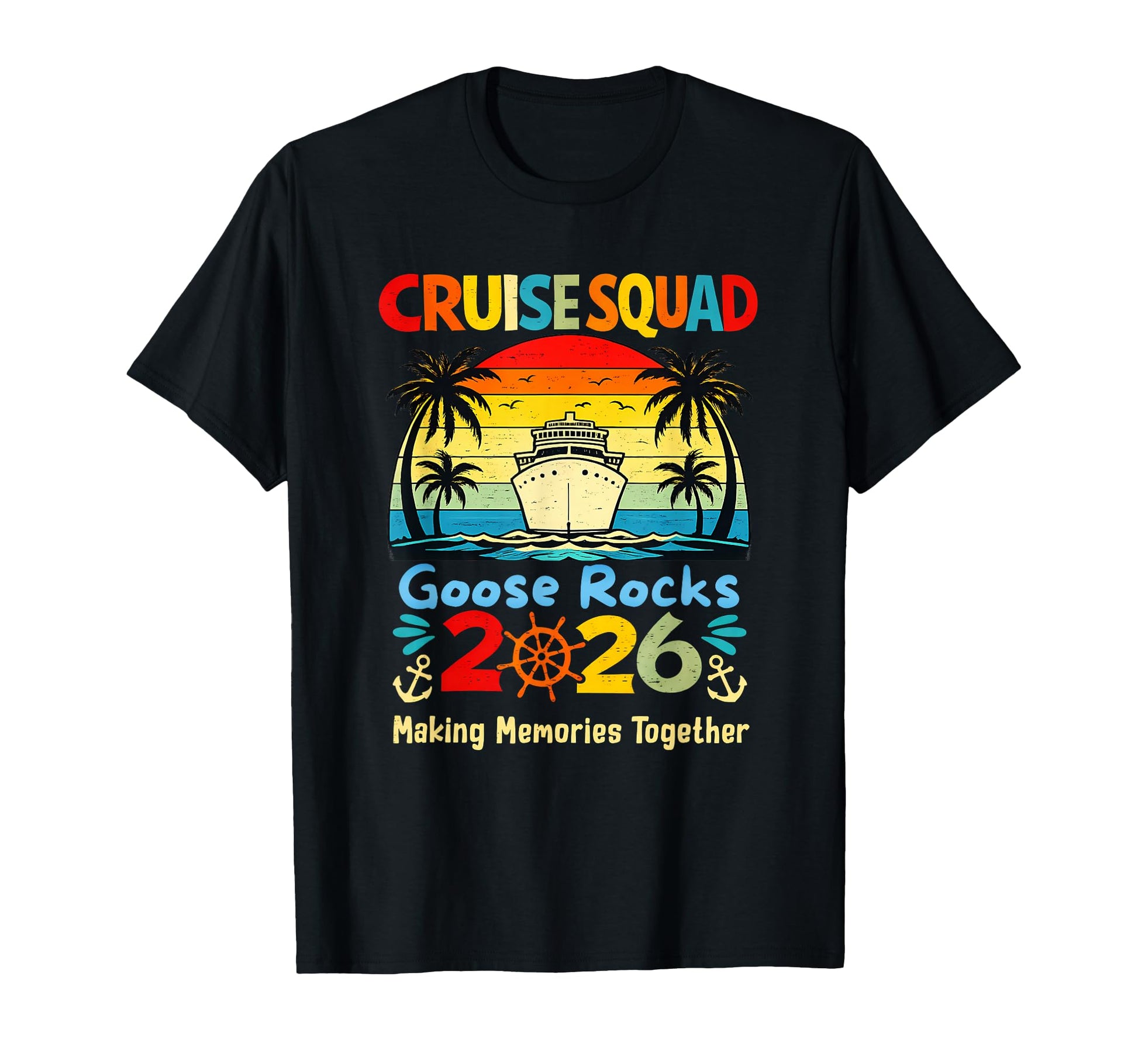 Cruise Squad Goose Rocks 2026 T-Shirt - Casual Everyday Wear Men Women - T-Shirt, Sweatshirt, Hoodie