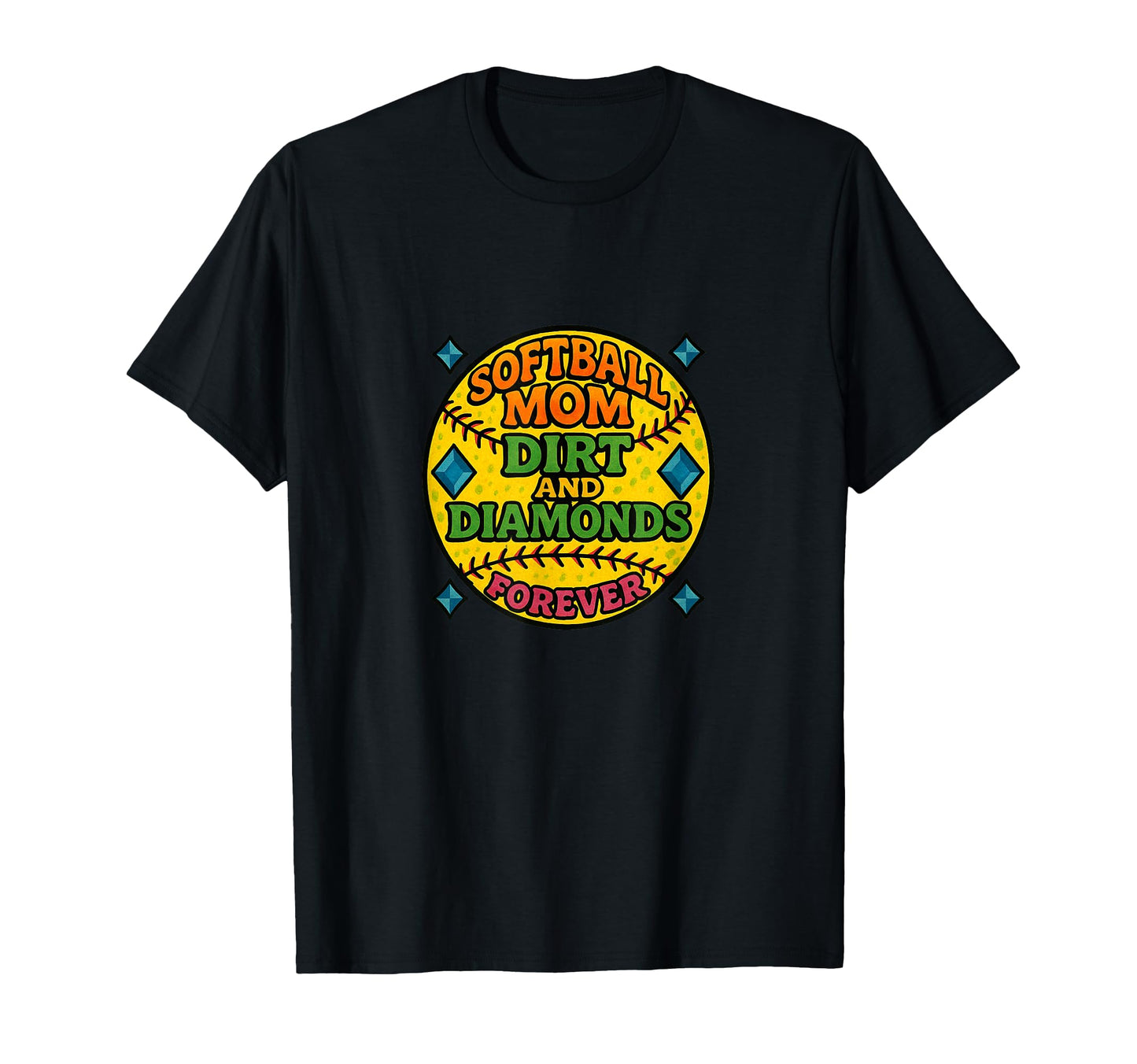 Softball Mom Dirt And Diamonds T-Shirt - Streetwear Style Men Women - T-Shirt, Sweatshirt, Hoodie