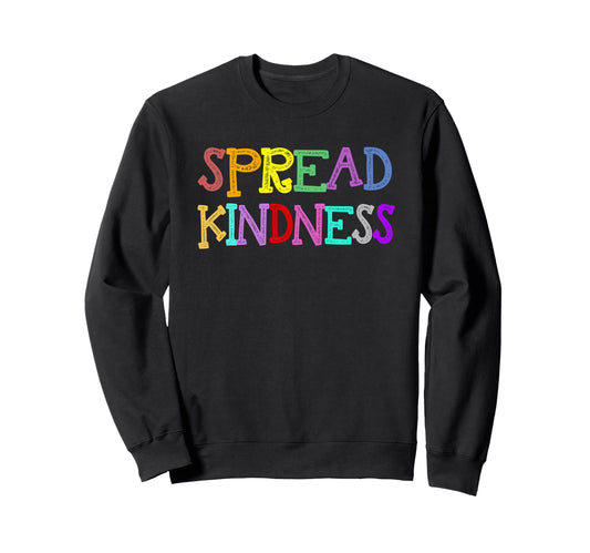 Anti Bullying Spread Kindness Love Sweatshirt - Minimalist Print Unisex - T-Shirt, Sweatshirt, Hoodie