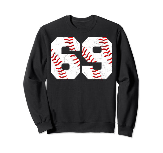 69 Birthday Baseball Theme Bday Sweatshirt - Trendy Graphic Men Women - T-Shirt, Sweatshirt, Hoodie