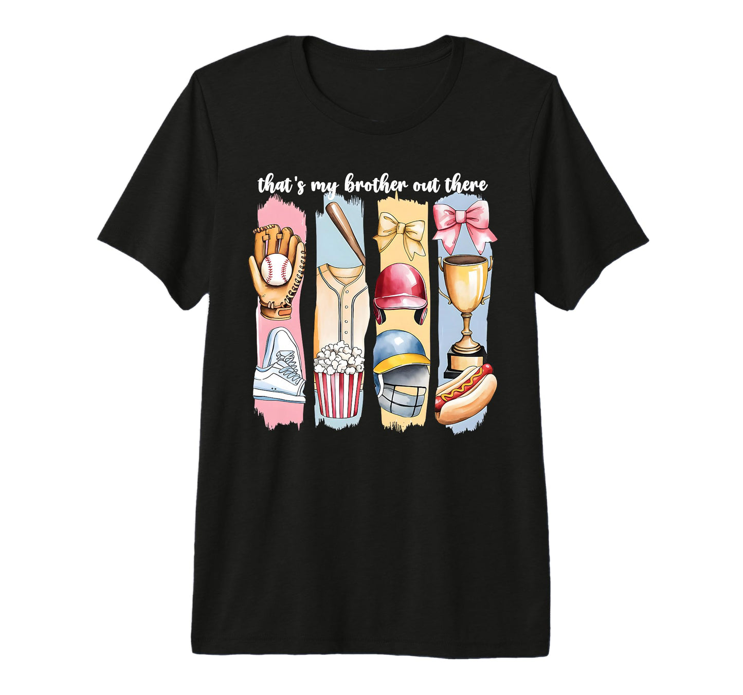 Brushstroke Baseball Sister Thats My T-Shirt - Casual Everyday Wear Unisex - T-Shirt, Sweatshirt, Hoodie