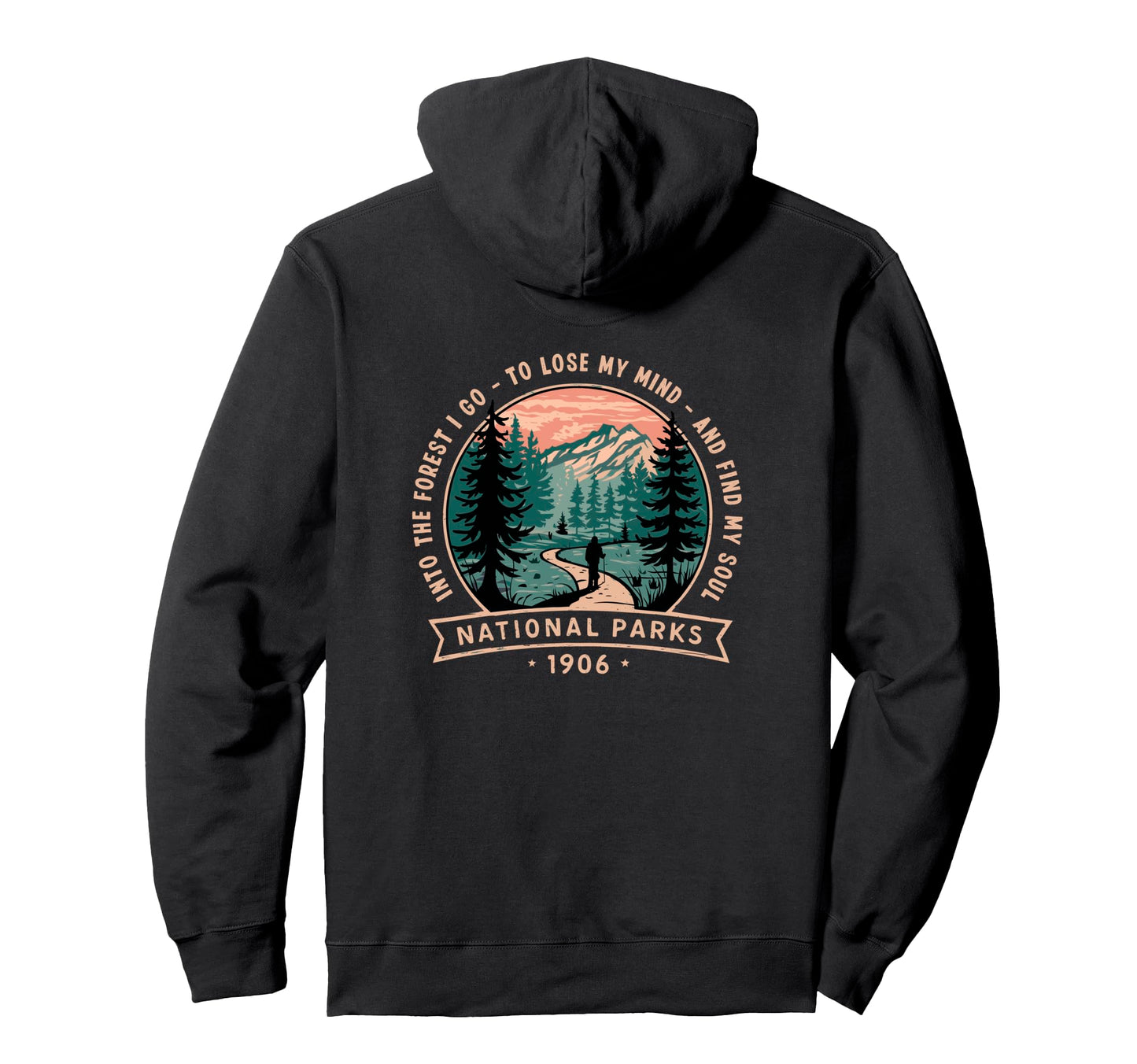 Inspirational Hiking National Parks Hoodie - Trendy Graphic for Adults - T-Shirt, Sweatshirt, Hoodie