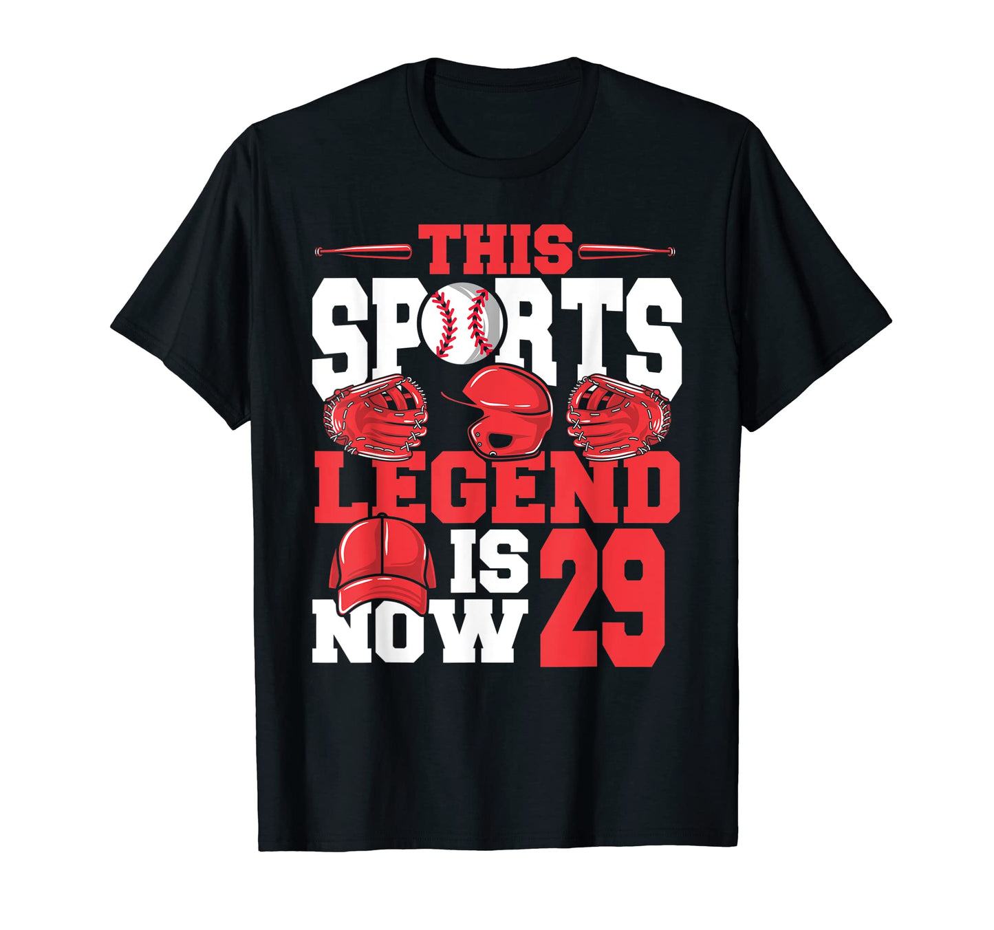 This Sports Legend Is Now 29 Baseball Game T-Shirt - Trendy Graphic Unisex - T-Shirt, Sweatshirt, Hoodie