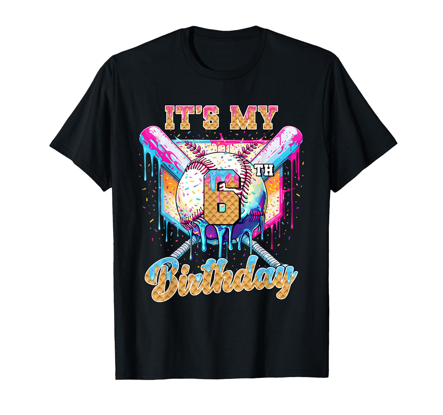 My 6Th Baseball Drip Birthday Party T-Shirt - Custom Art Print Men Women - T-Shirt, Sweatshirt, Hoodie