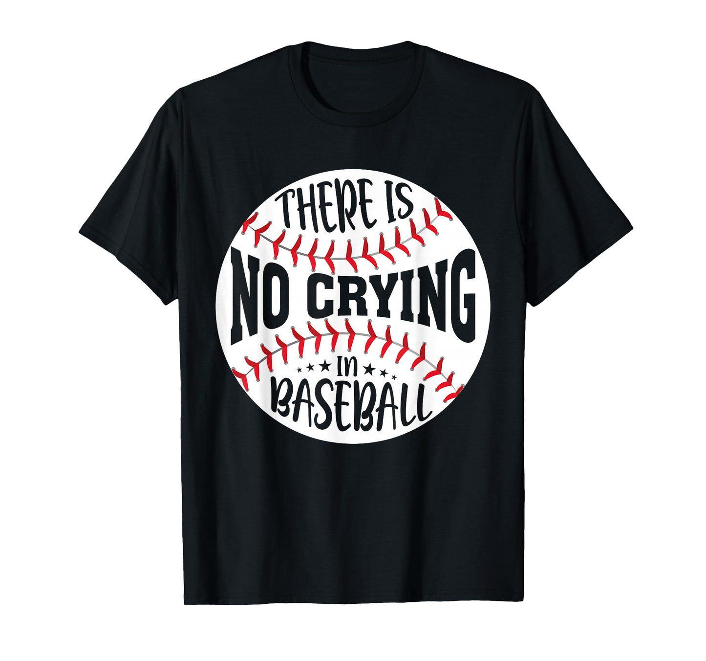 There Is No Crying Baseball T-Shirt - Aesthetic Graphic for Adults - T-Shirt, Sweatshirt, Hoodie