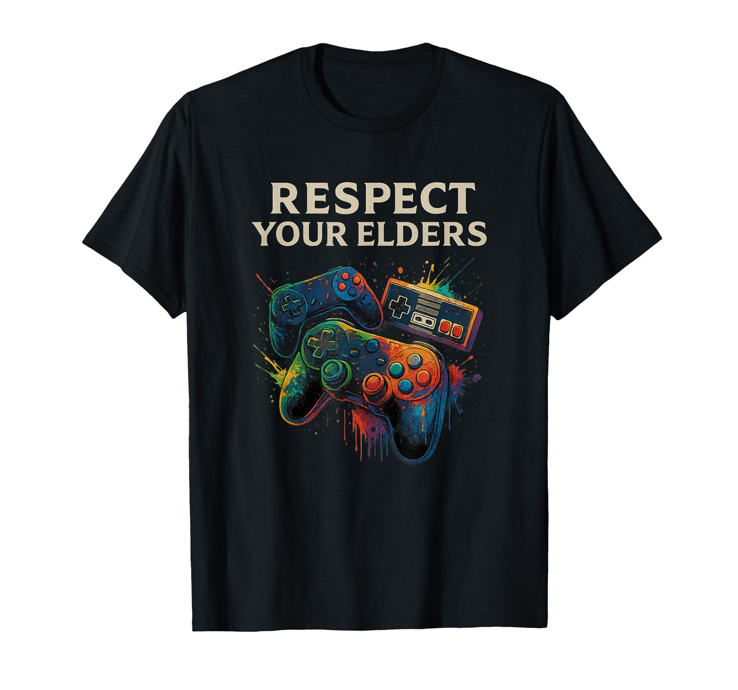Respect Your Elders Gaming T-Shirt - Casual Everyday Wear Men Women - T-Shirt, Sweatshirt, Hoodie