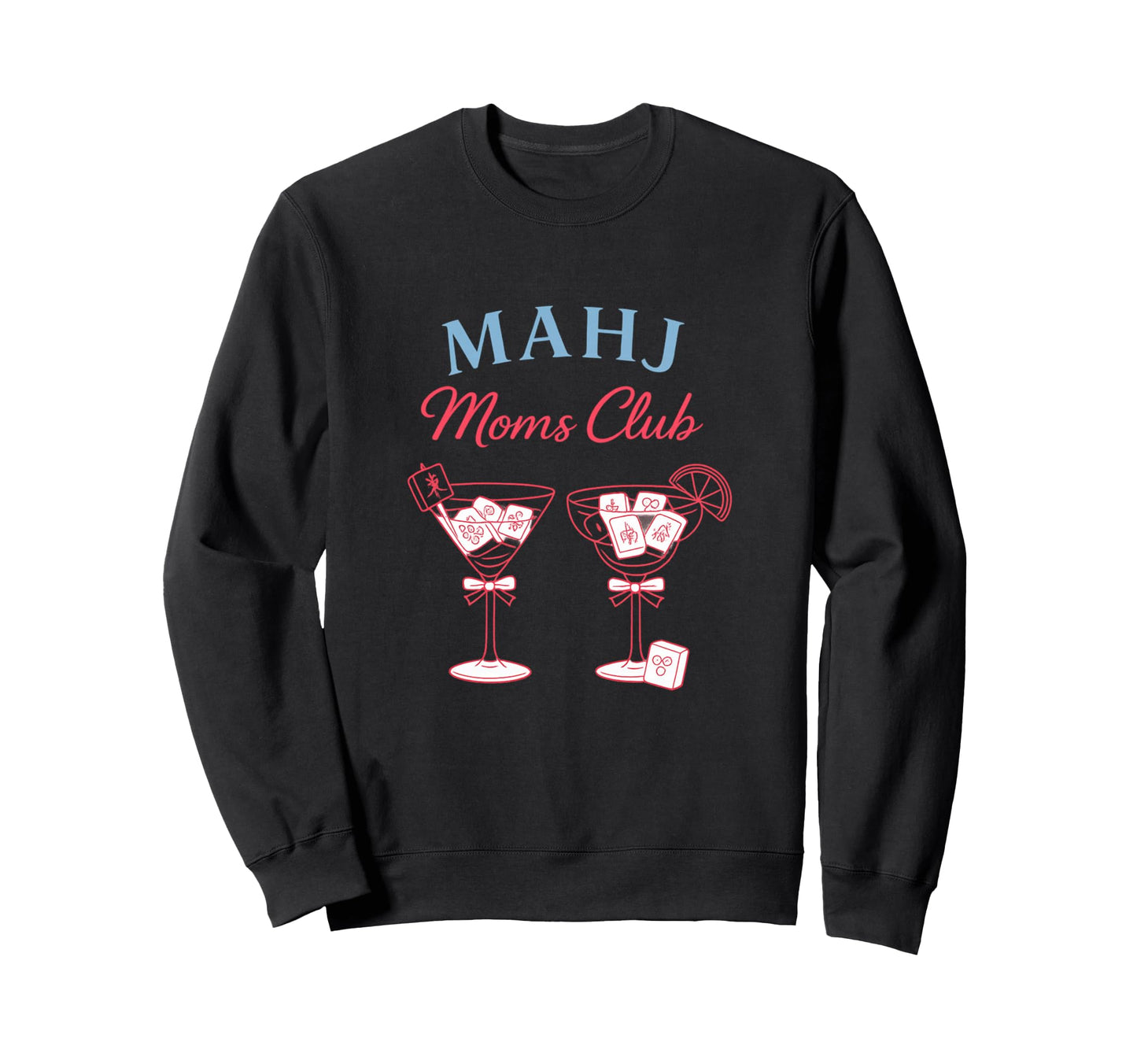 Mahj Moms Club Funny Mahjong Board Sweatshirt - Fun Novelty Design Unisex - T-Shirt, Sweatshirt, Hoodie