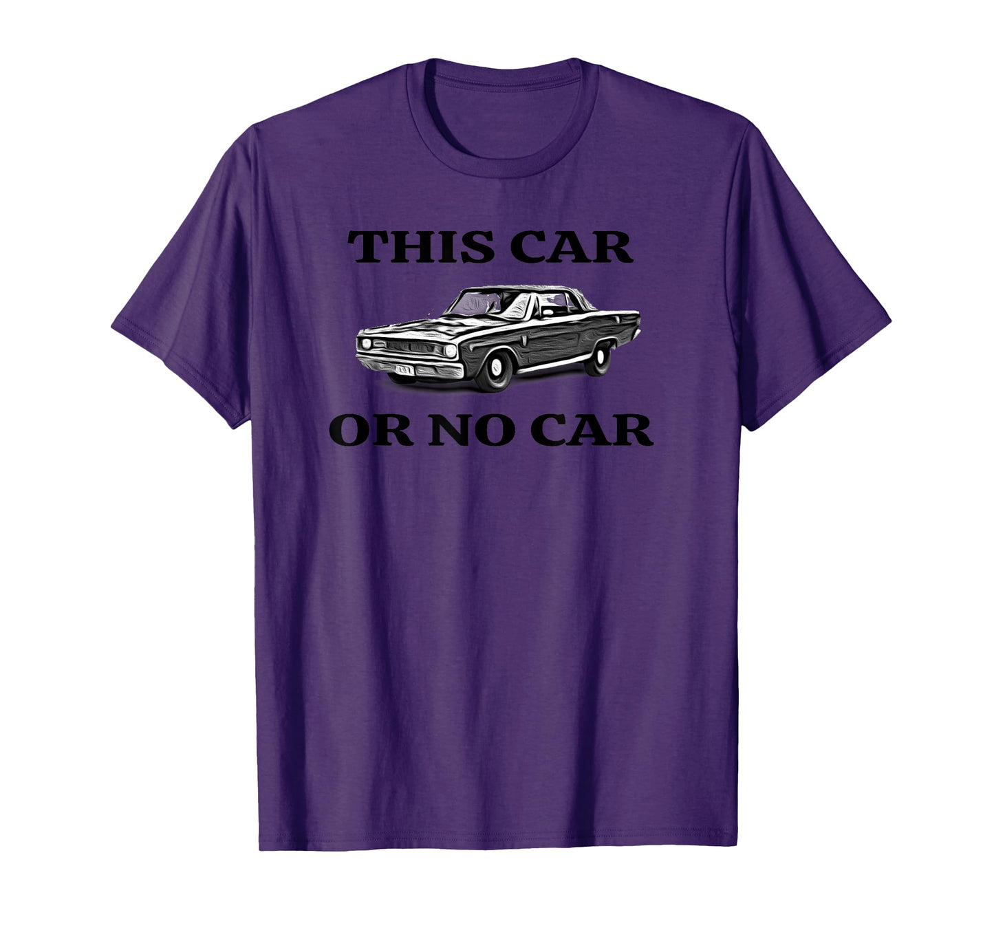 This Car Or No Car Original Dodge Dart T-Shirt - Custom Art Print Men Women - T-Shirt, Sweatshirt, Hoodie
