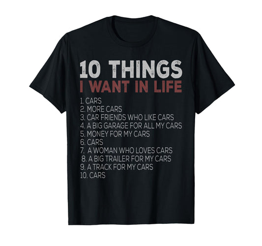 10 Things I Want My Life Cars More T-Shirt - Aesthetic Graphic for Adults - T-Shirt, Sweatshirt, Hoodie