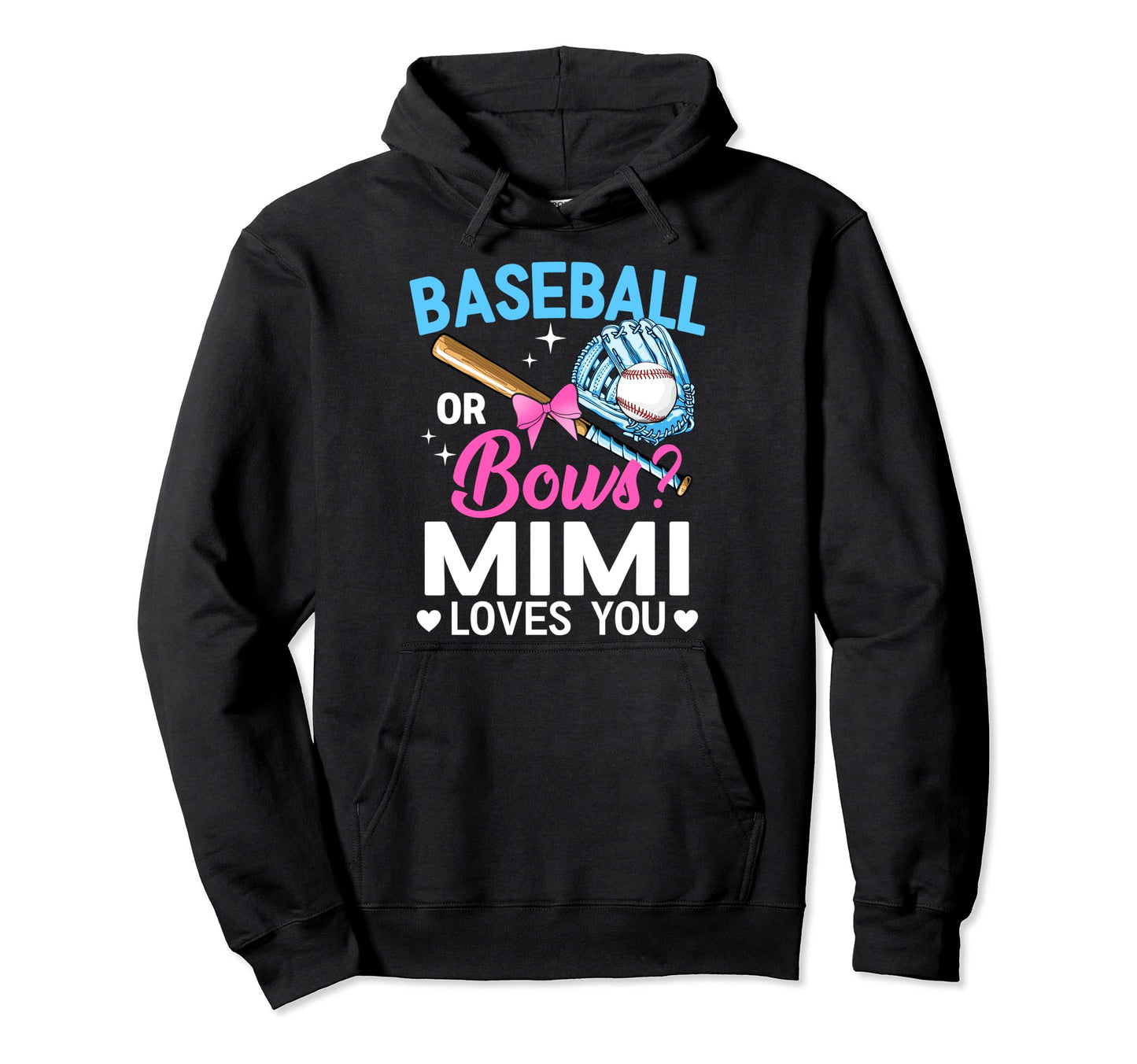 Baseball Or Bows Mimi Loves You Gender Hoodie - Custom Art Print Unisex - T-Shirt, Sweatshirt, Hoodie