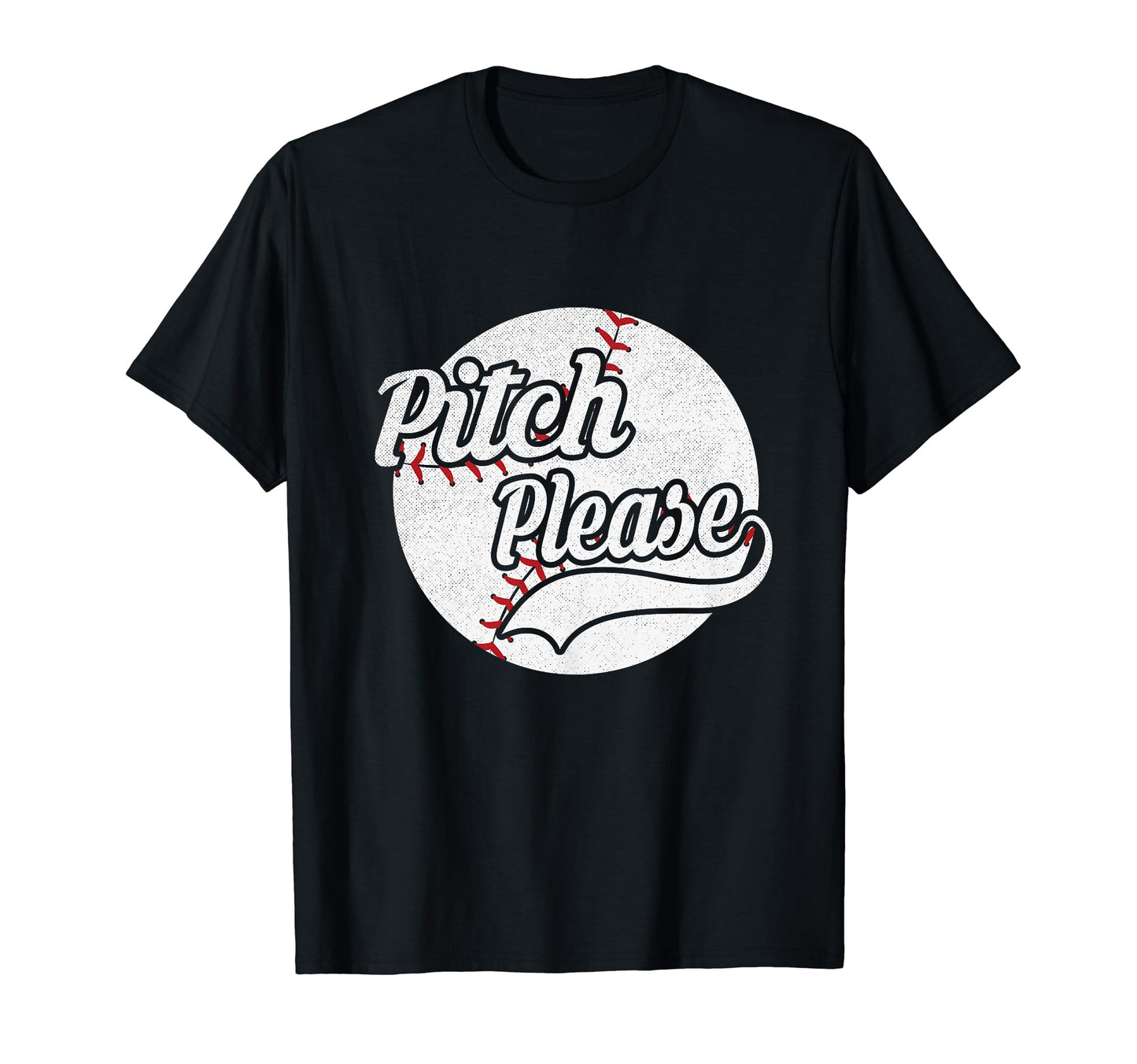 Funny Baseball Pitch Please T-Shirt - Unique Graphic for Adults - T-Shirt, Sweatshirt, Hoodie