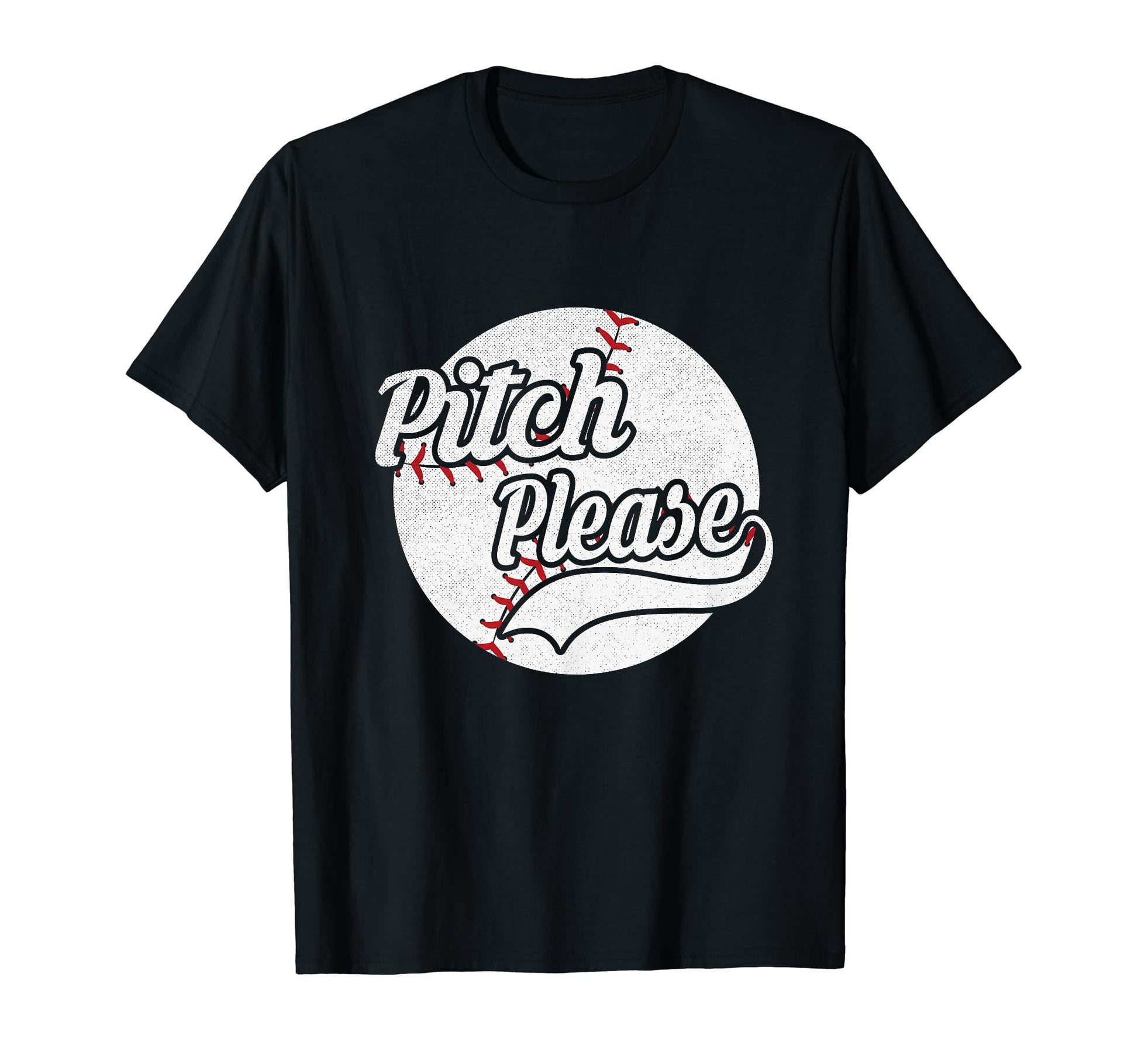 Funny Baseball Pitch Please T-Shirt - Unique Graphic for Adults - T-Shirt, Sweatshirt, Hoodie