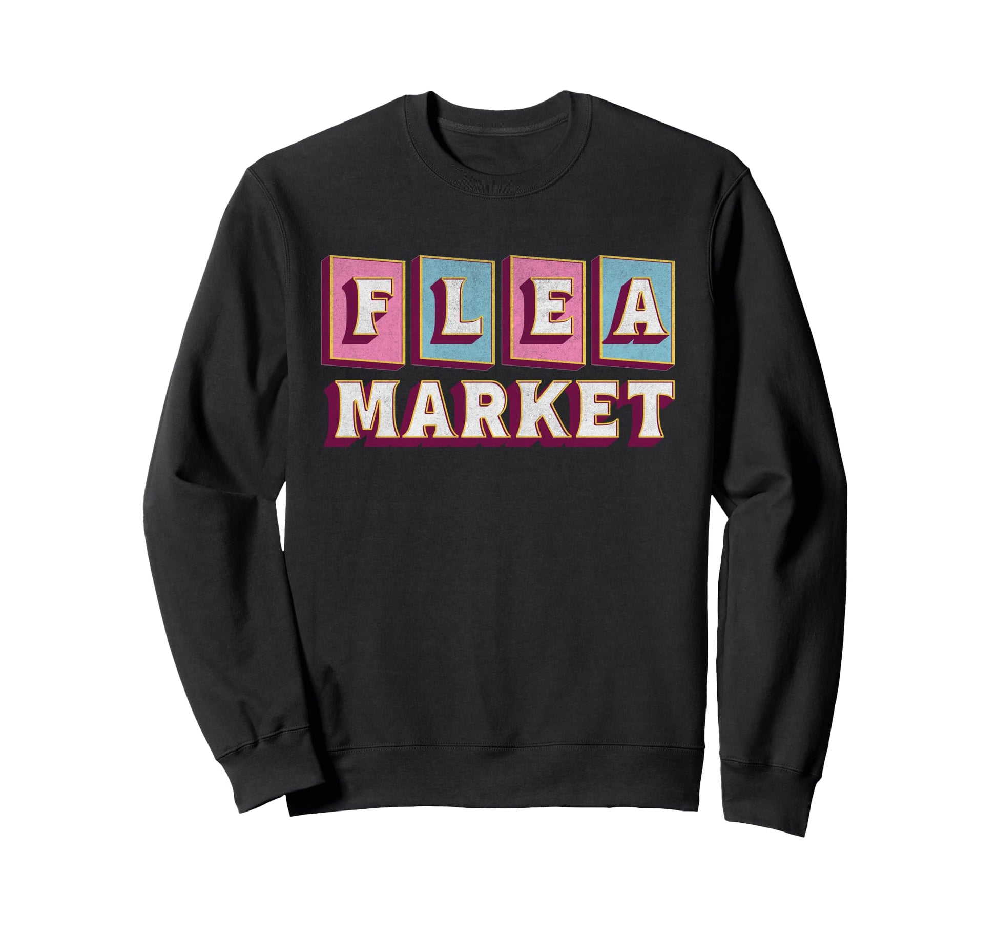 Flea Market Midcentury Typography Sweatshirt - Streetwear Style for Adults - T-Shirt, Sweatshirt, Hoodie