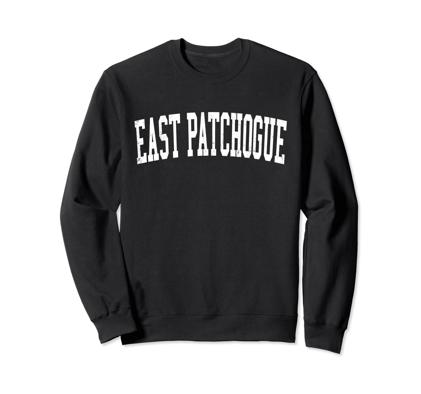 East Patchogue Ny Distressed Sweatshirt - Minimalist Print for Adults - T-Shirt, Sweatshirt, Hoodie