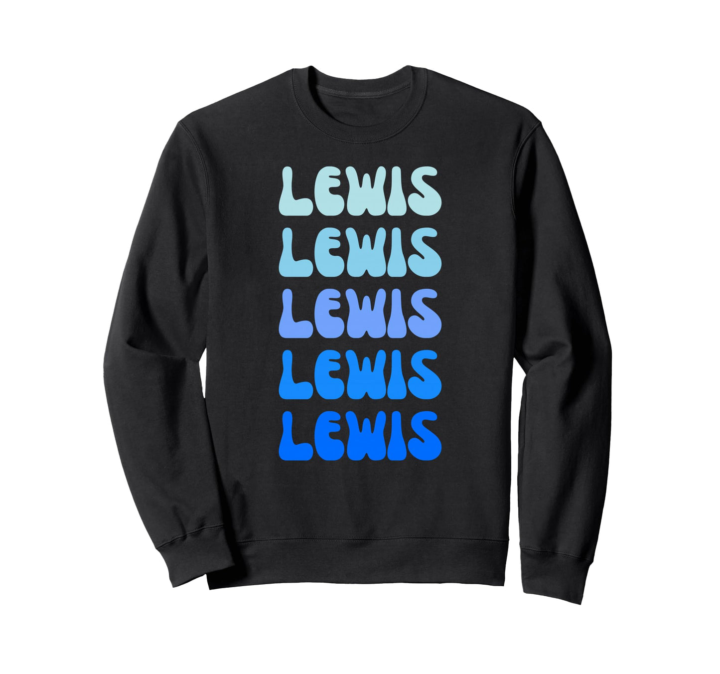 Lewis Name Stack Sweatshirt - Casual Everyday Wear Unisex - T-Shirt, Sweatshirt, Hoodie