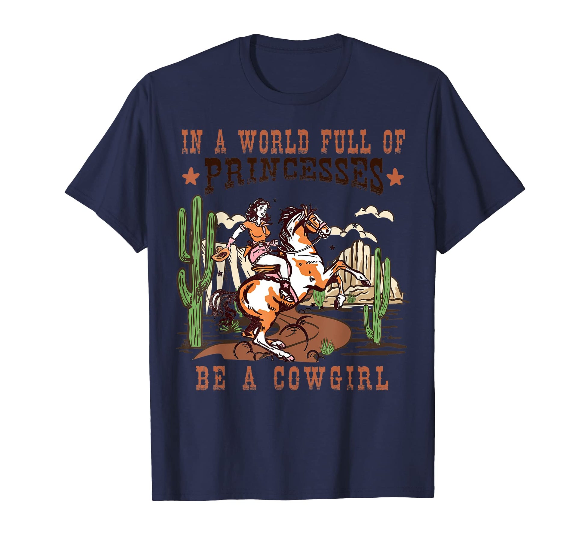 World Full Princesses Be Cowgirl T-Shirt - Custom Art Print for Adults - T-Shirt, Sweatshirt, Hoodie