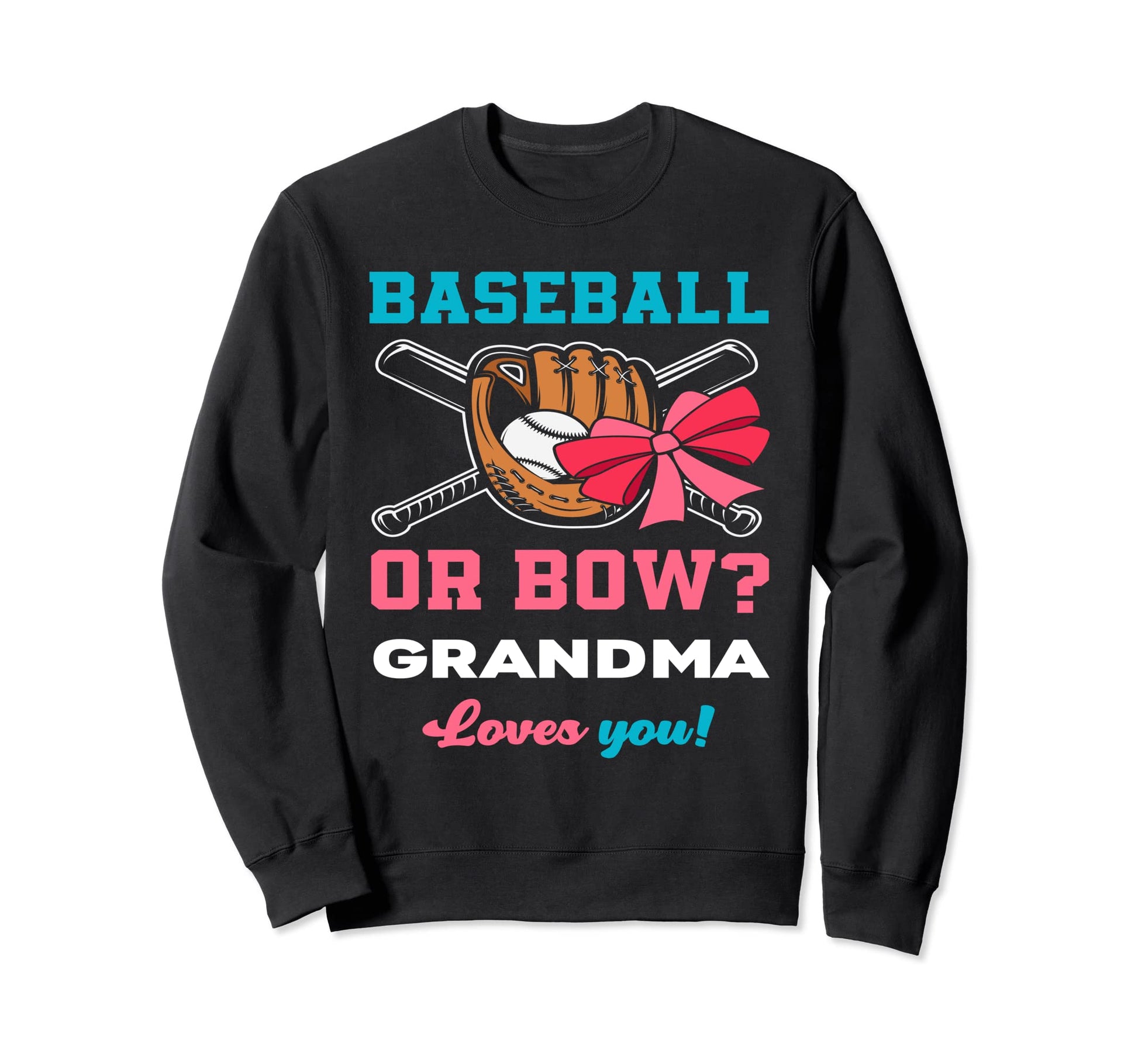 Baseball Or Bows Grandma Sweatshirt - Custom Art Print Men Women - T-Shirt, Sweatshirt, Hoodie