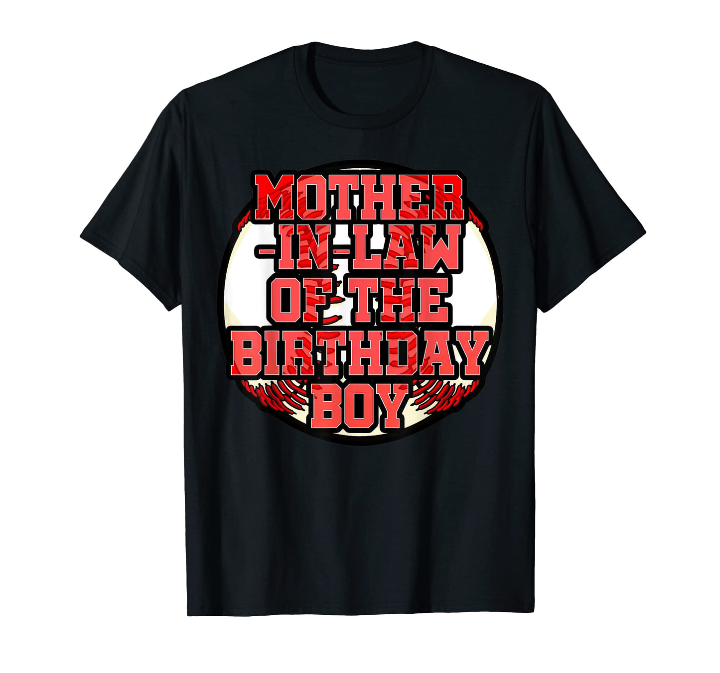 Mother Law Birthday Baseball Bday Party T-Shirt - Trendy Graphic Men Women - T-Shirt, Sweatshirt, Hoodie